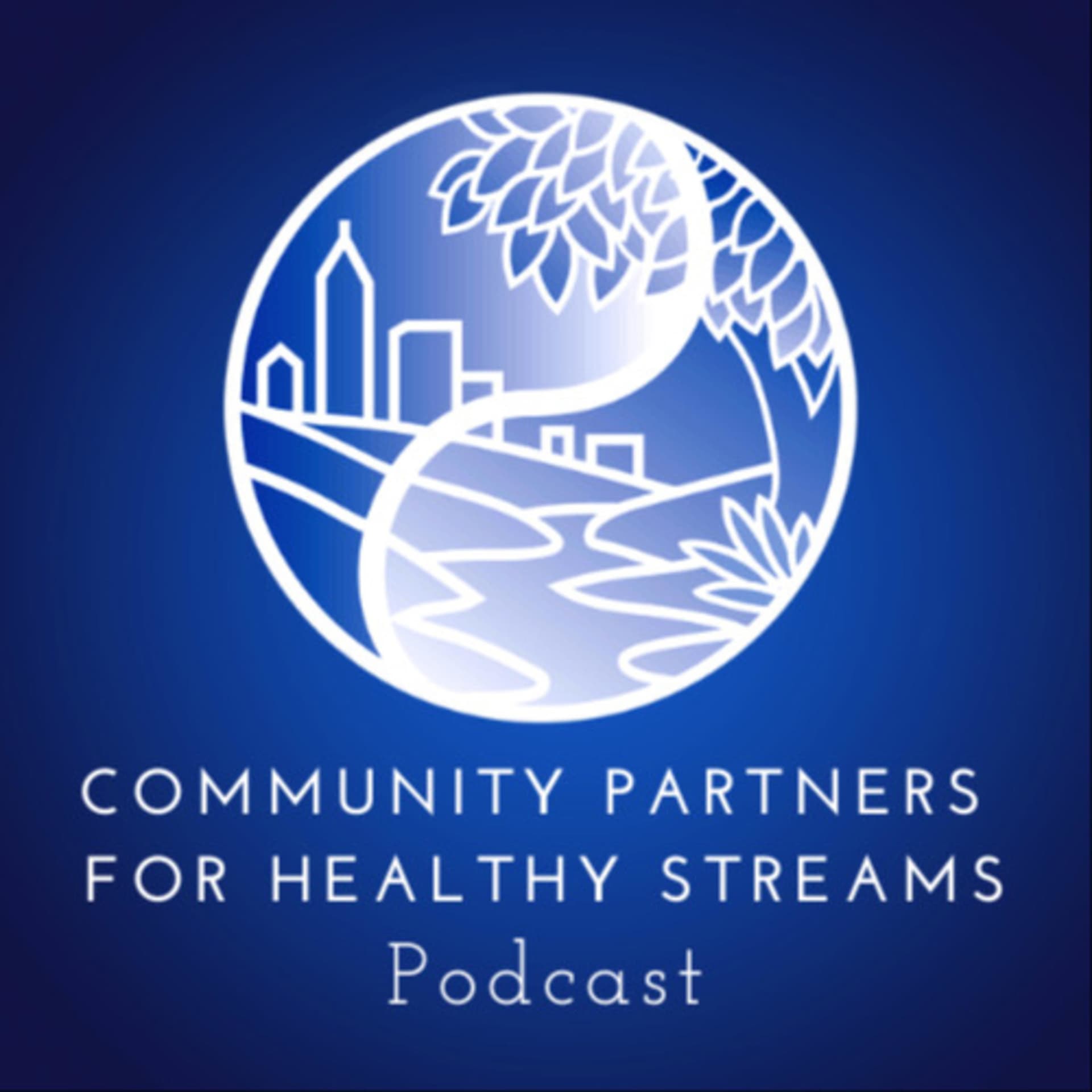 Community Partners for Healthy Streams Podcast - Podcasts