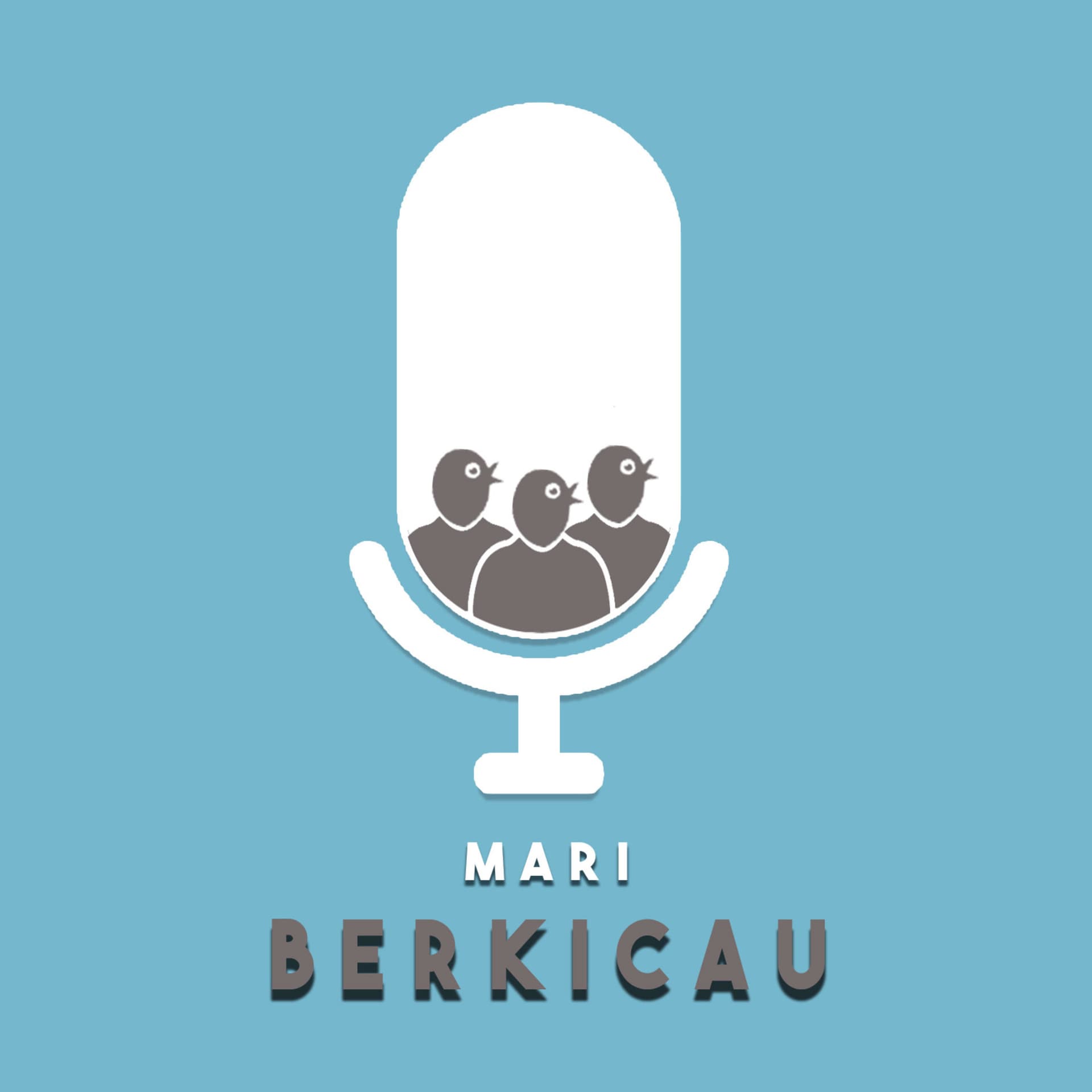 MARI BERKICAU - Podcasts