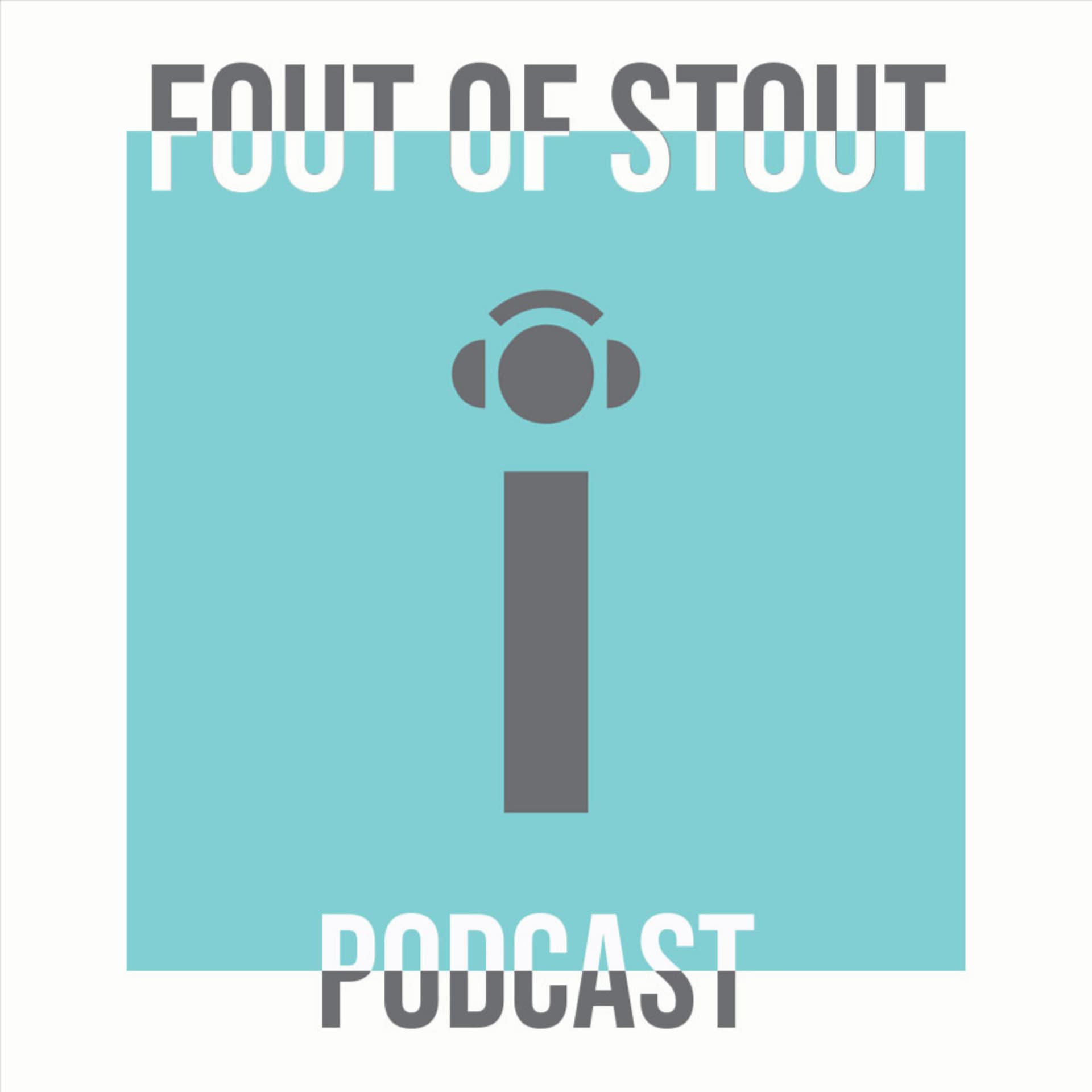 Fout of Stout - Podcasts