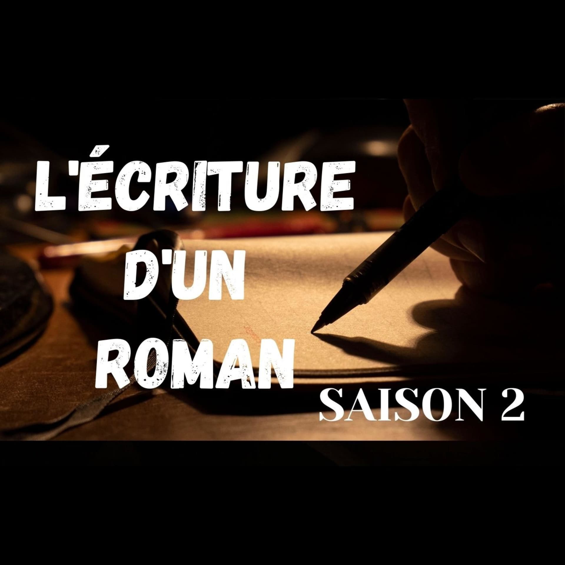 L'ecriture d'un roman - Podcasts