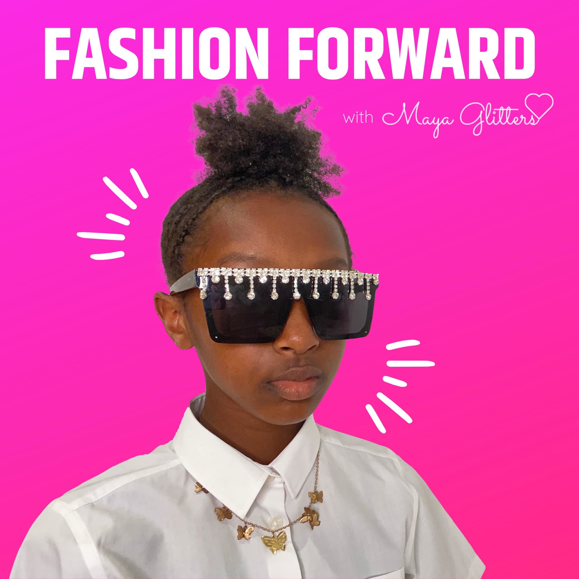 Fashion Forward With Maya Glitters - Podcasts