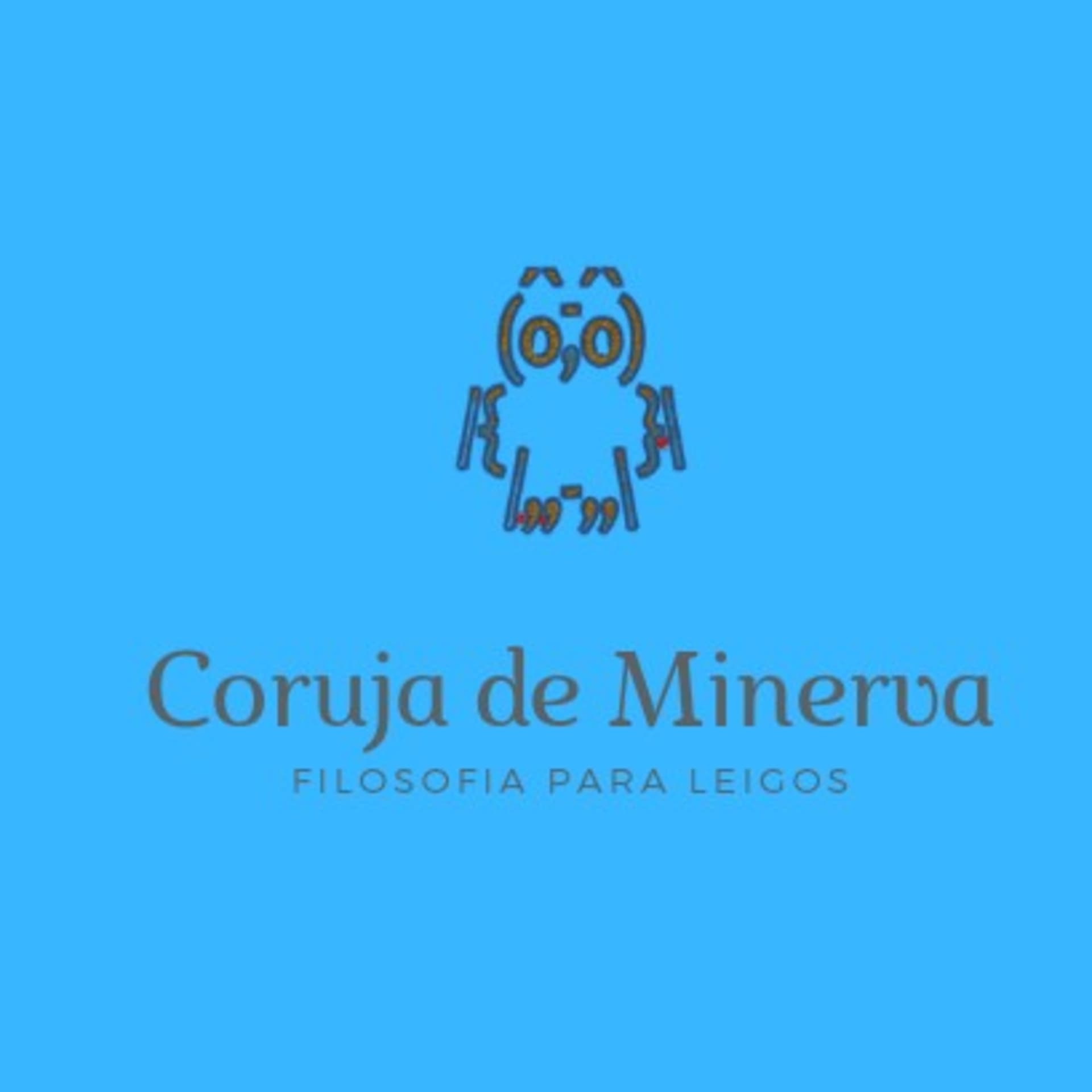 Coruja De Minerva - Filosofia para leigos - Podcasts