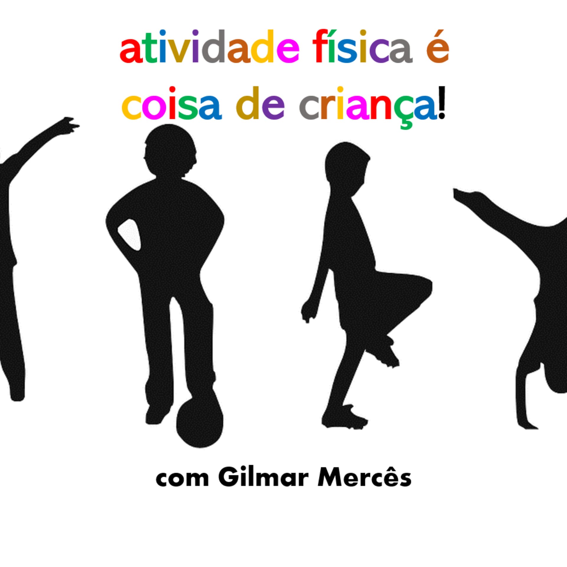 Atividade Física é Coisa de Criança - Podcasts