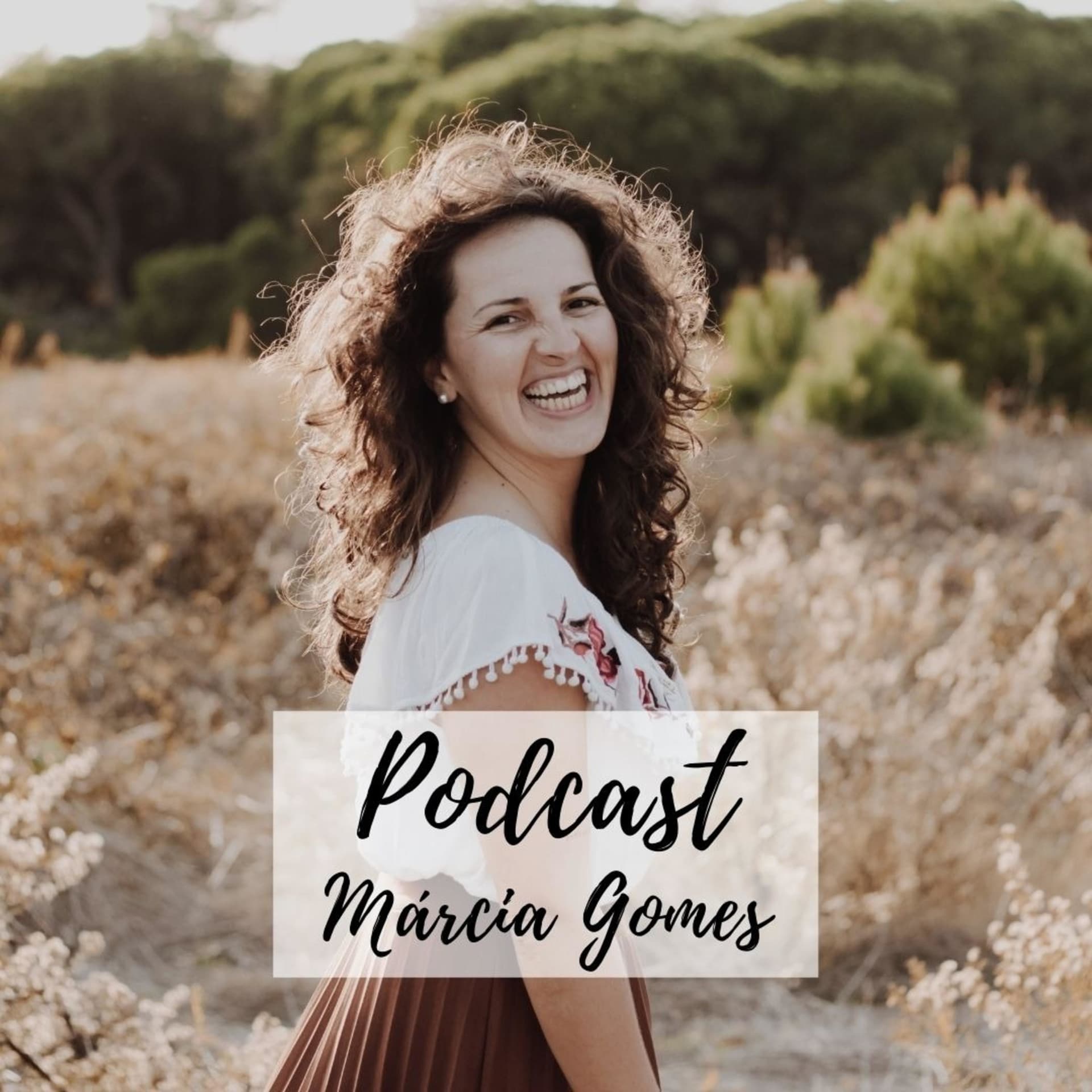 Márcia Gomes Podcast - Podcasts