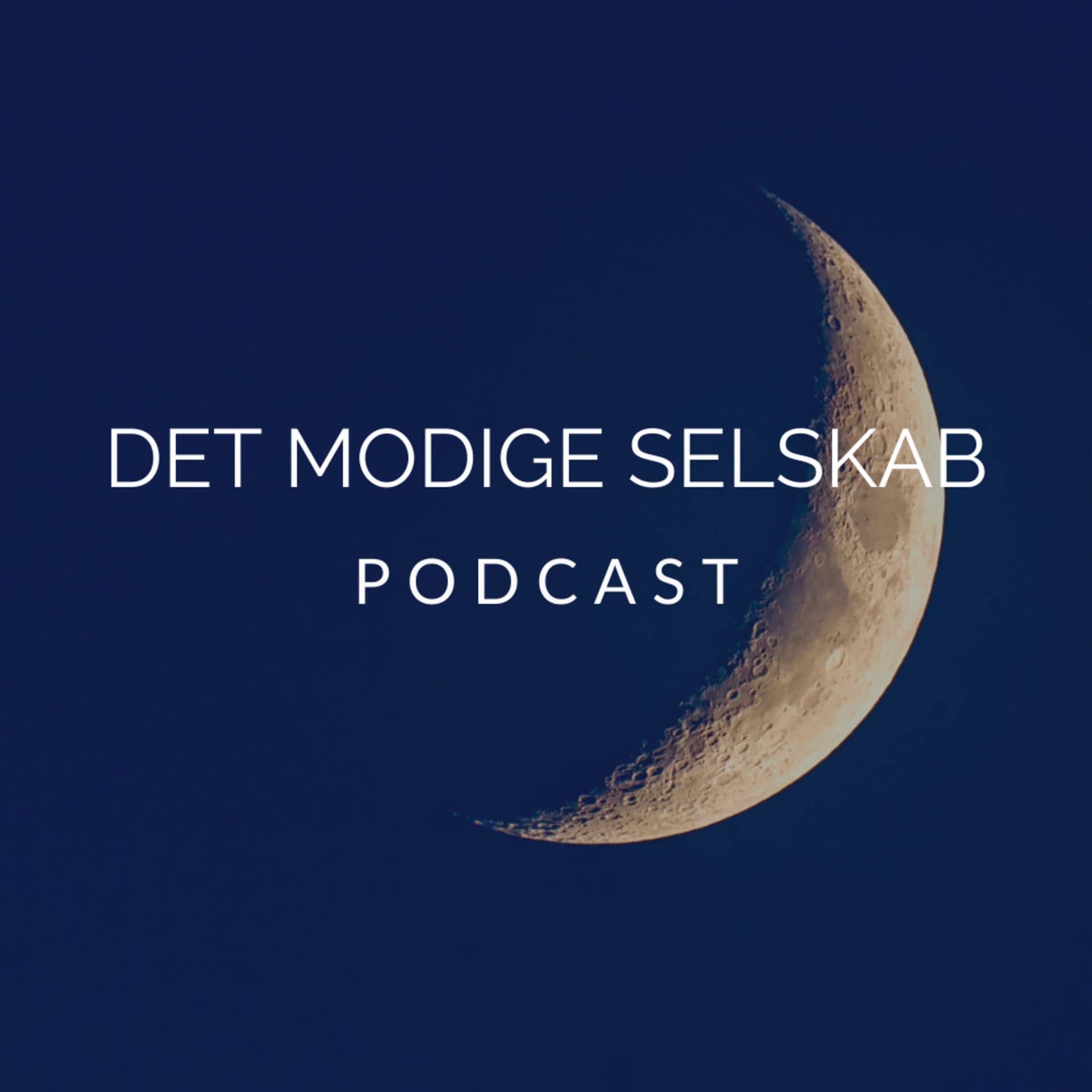 Det Modige Selskabs Podcast - Podcasts