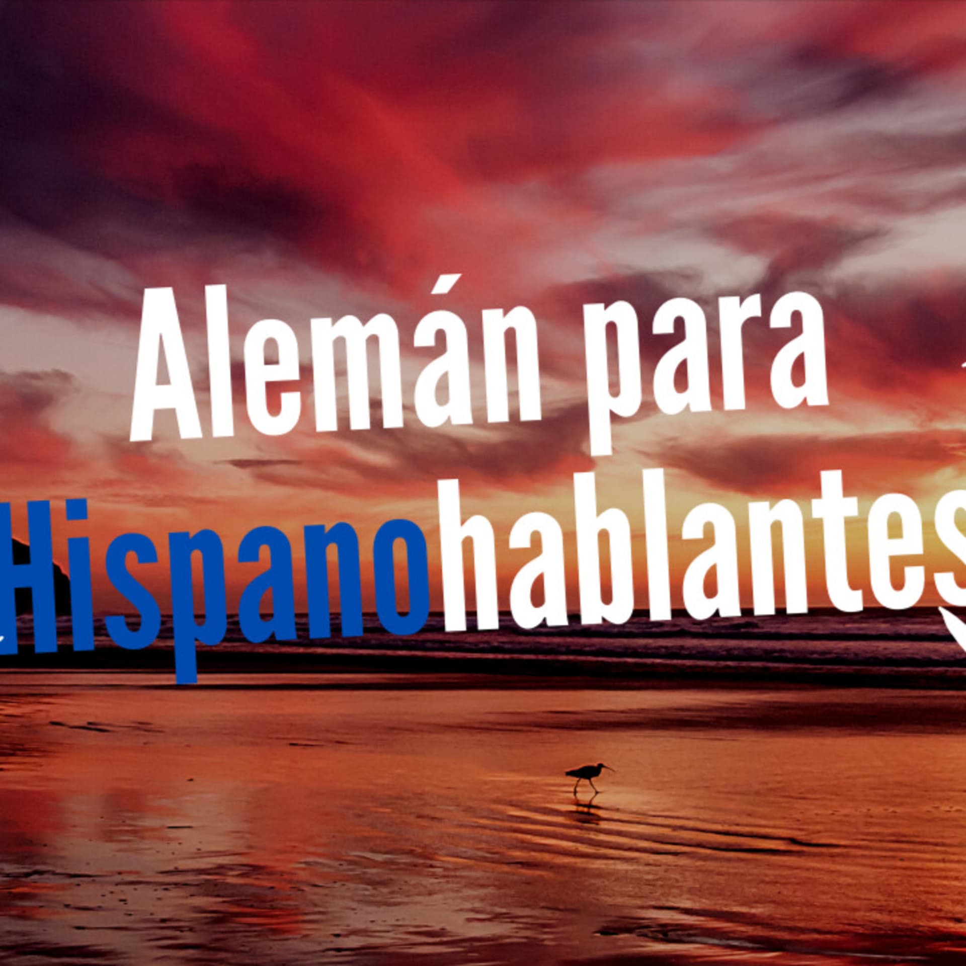 Alemán para Hispanohablantes: Deutsch Lernen leicht gemacht! - Podcasts