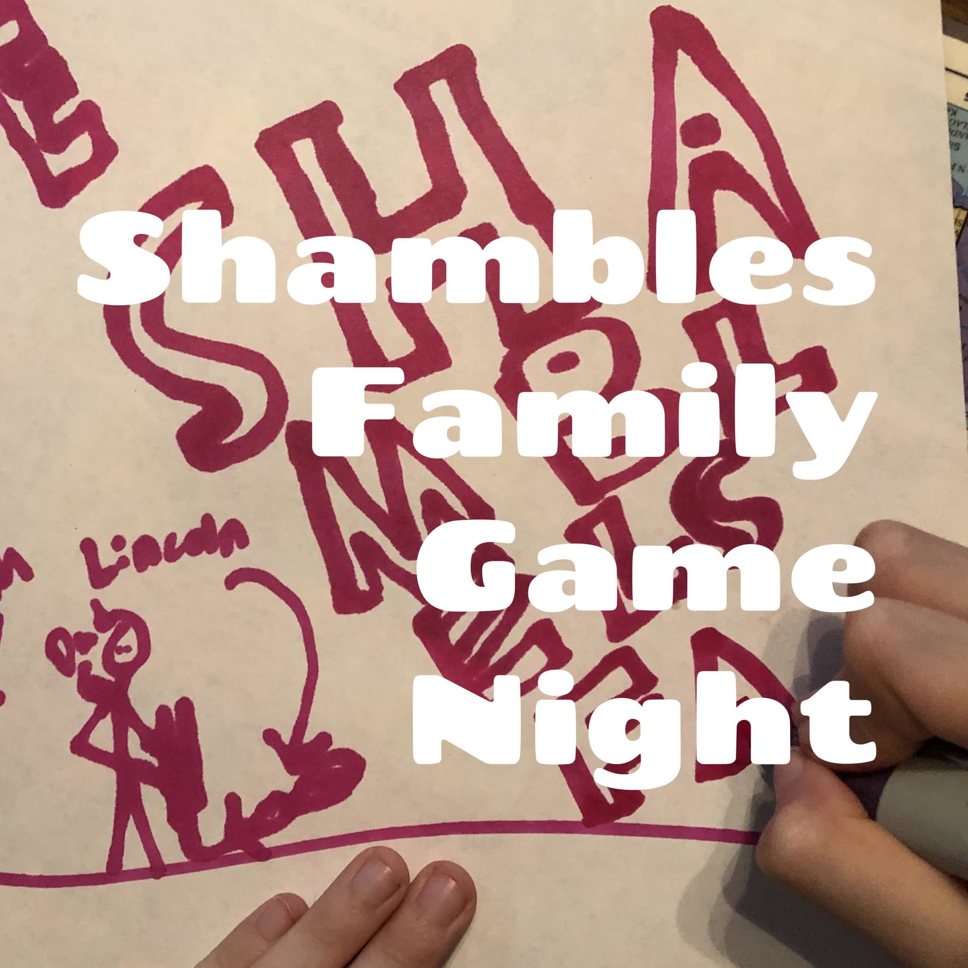 Shambles Family Game Night - Podcasts