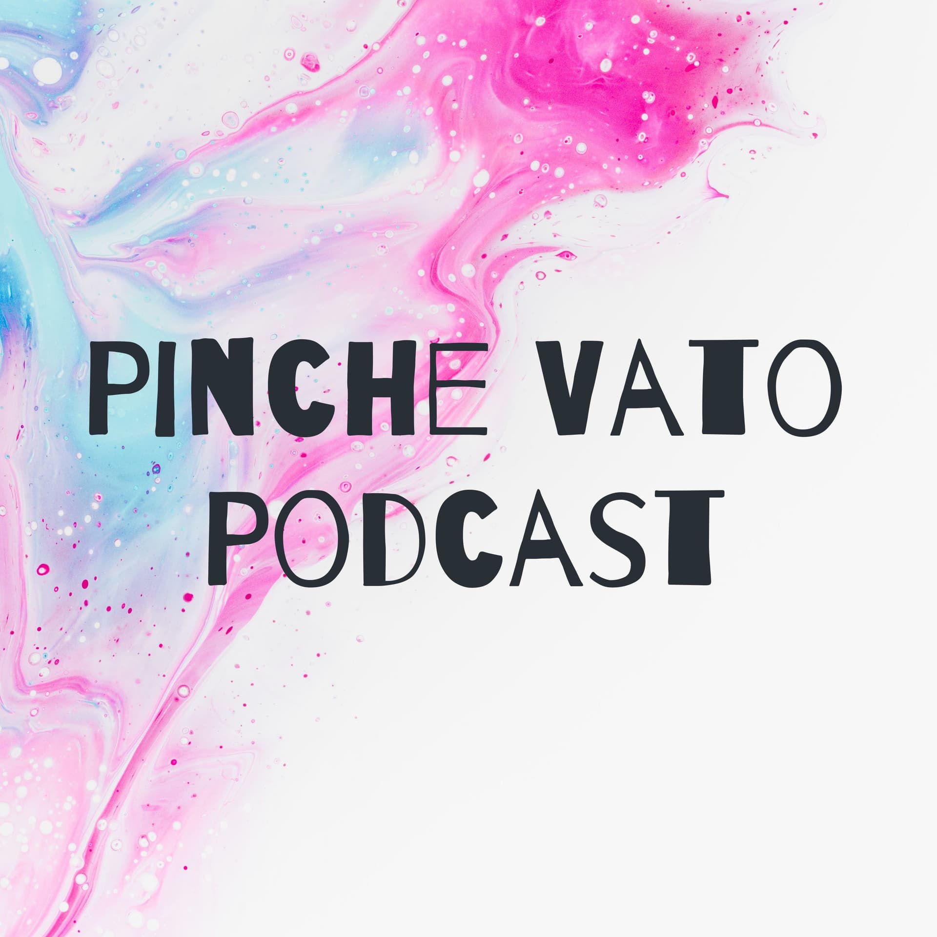 Pinche Vato Podcast - Podcasts
