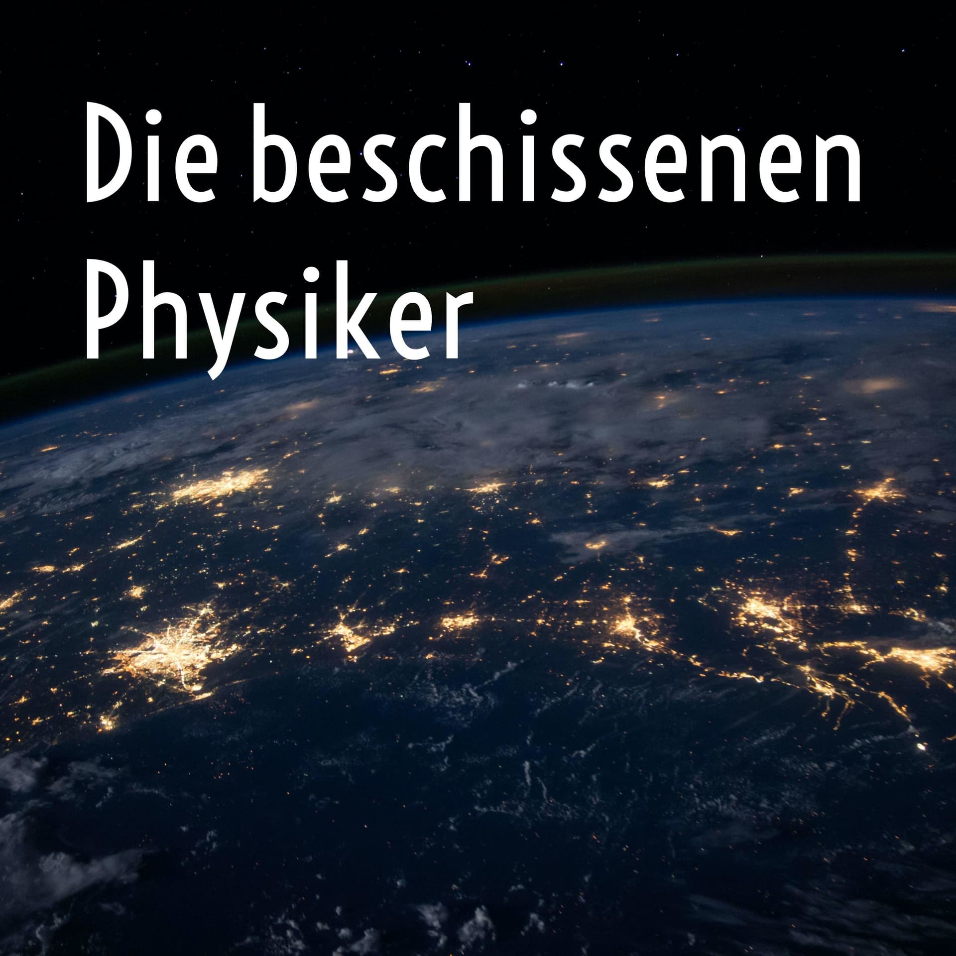 Die beschissenen Physiker - Podcasts