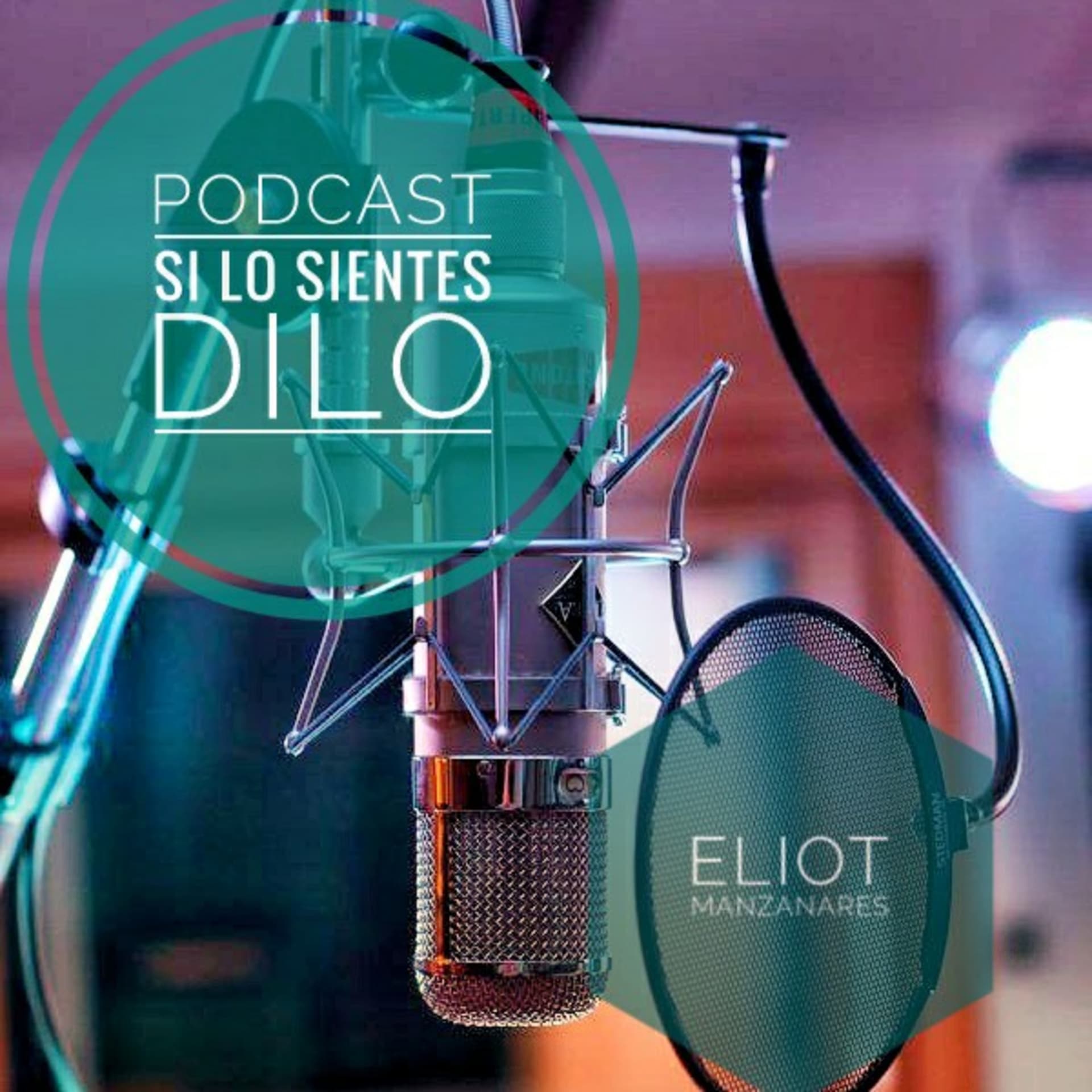 Si Lo Sientes Dilo - Podcasts