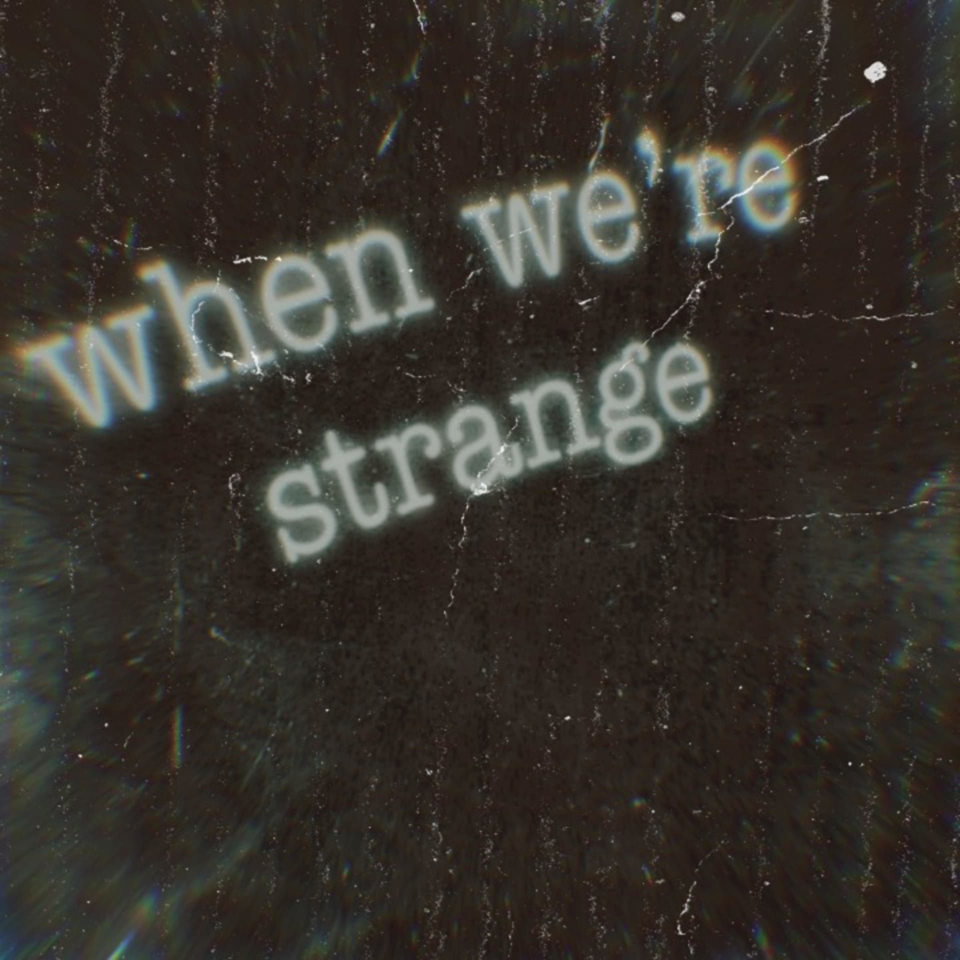 When We're Strange - Podcasts