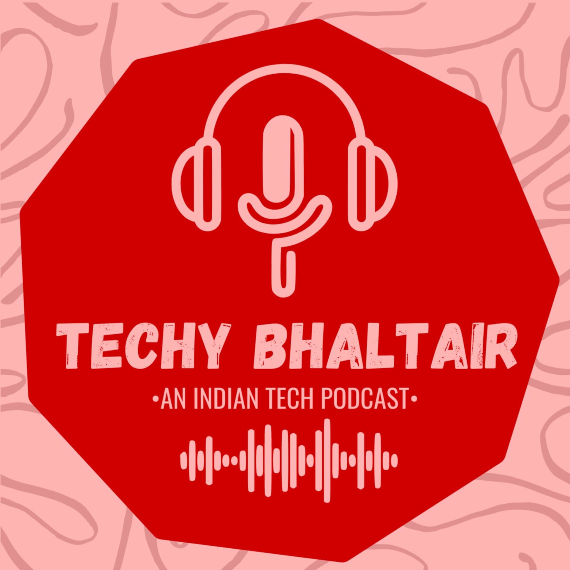 Techy Bhaltair - Podcasts
