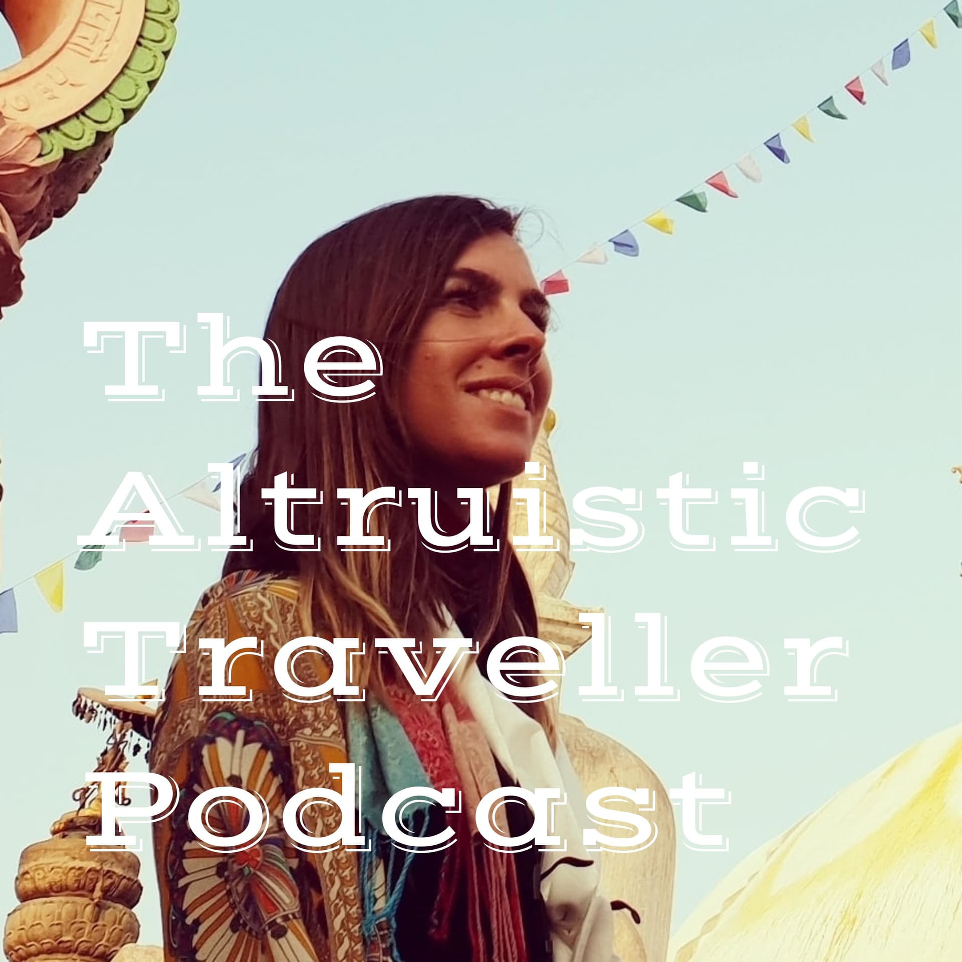 The Altruistic Traveller Podcast - Podcasts