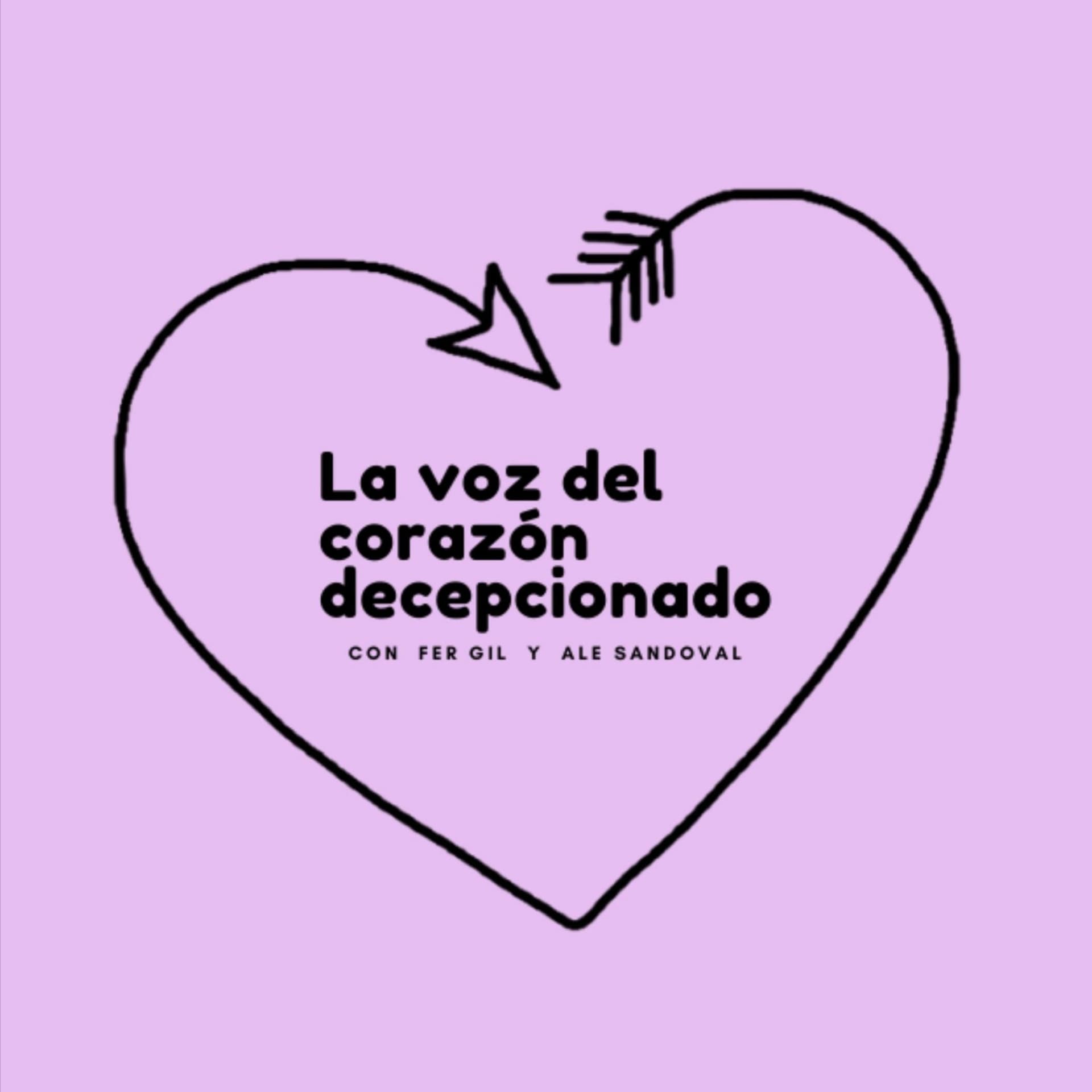 La Voz Del Corazón Decepcionado - Podcasts