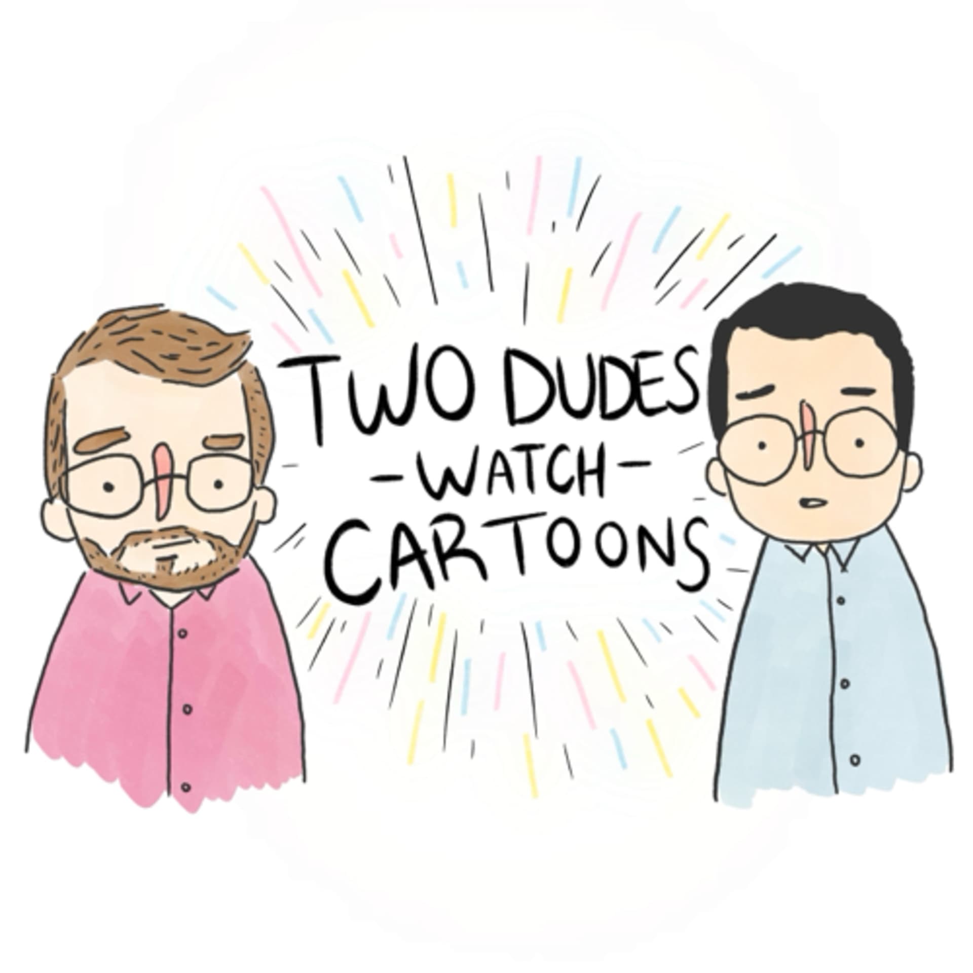 Two Dudes Watch Cartoons - Podcasts