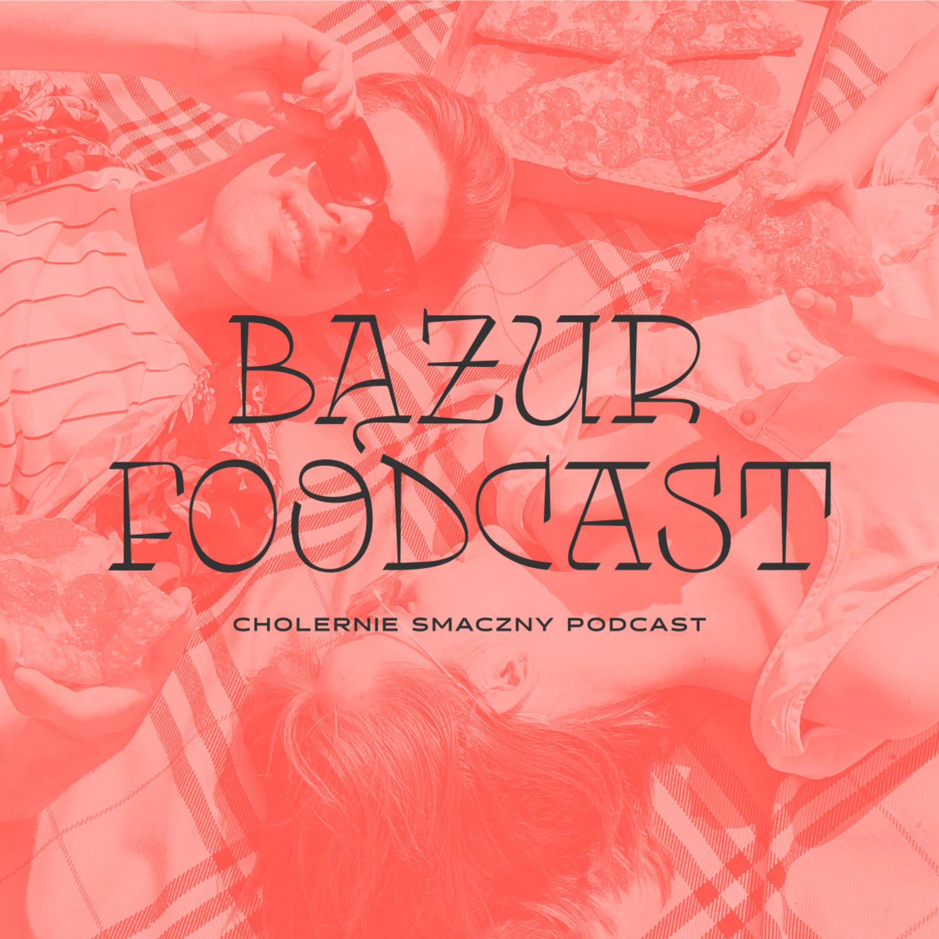 Bążur Foodcast - Podcasts