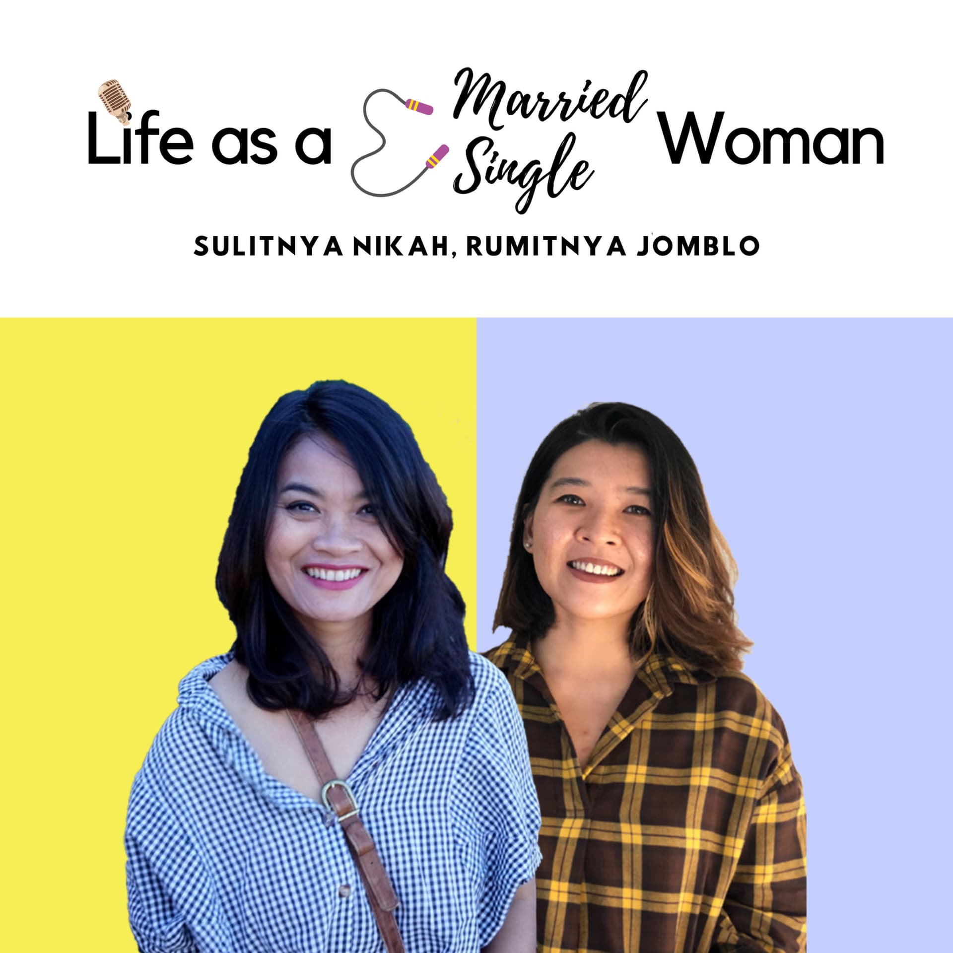 Life as a Married & Single Woman - Podcasts