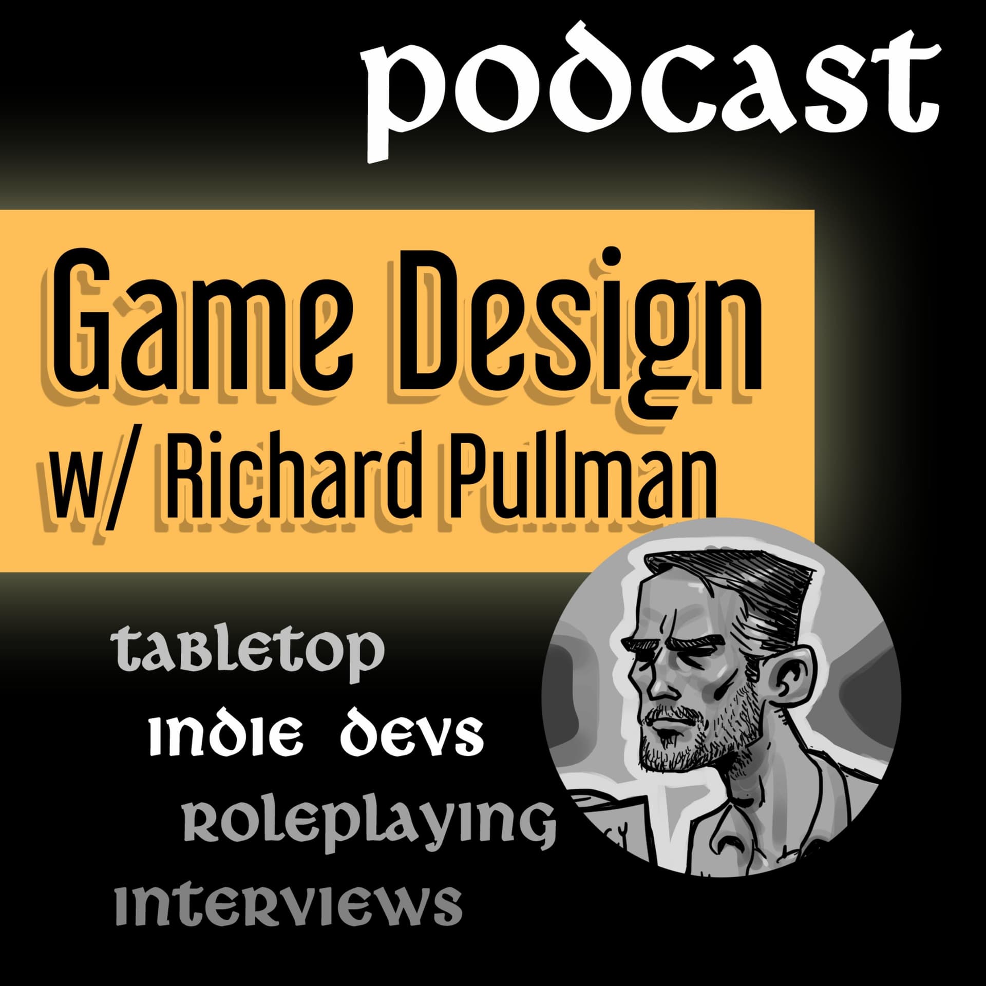 Game Design w/ Richard Pullman - Podcasts