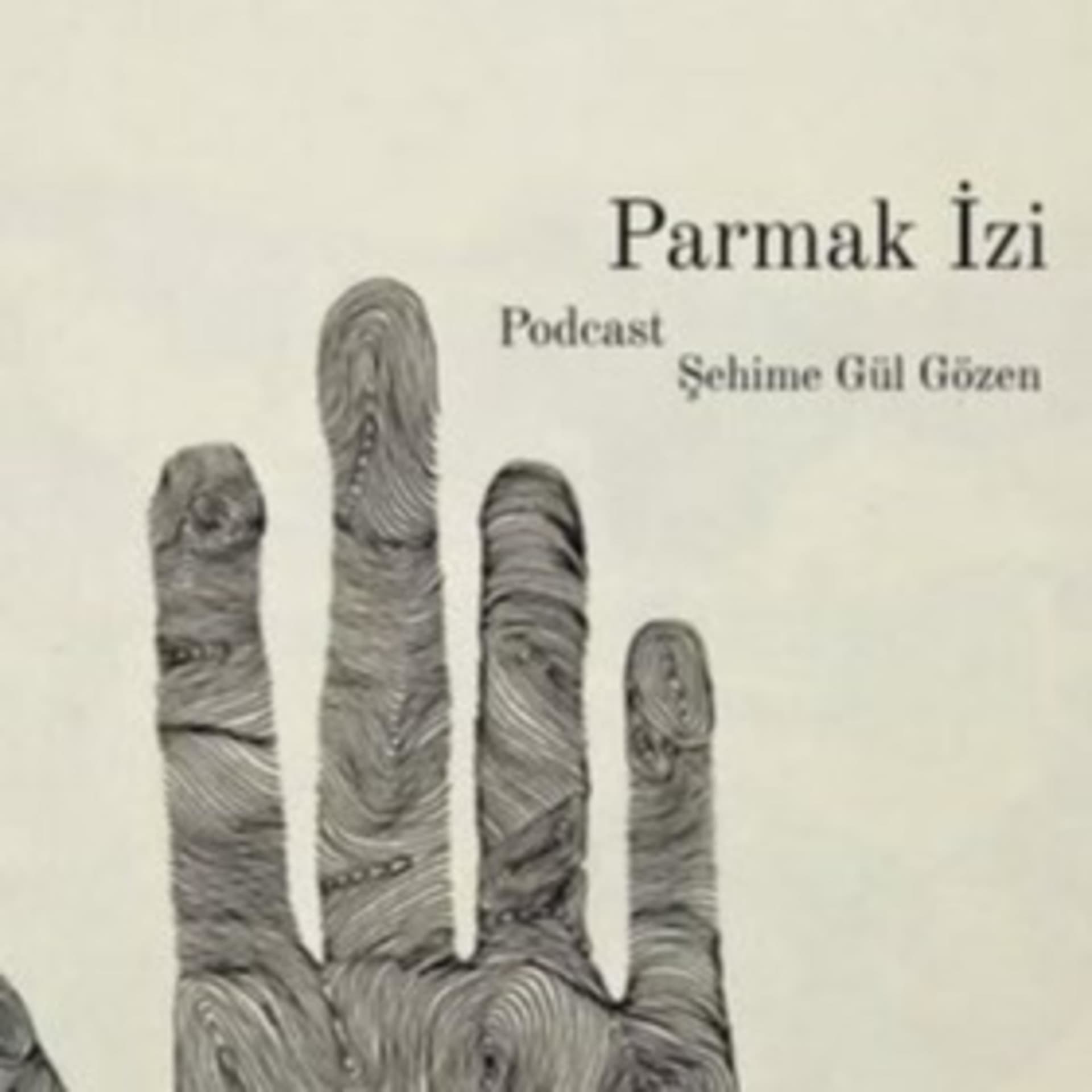 Parmak İzi - Podcasts