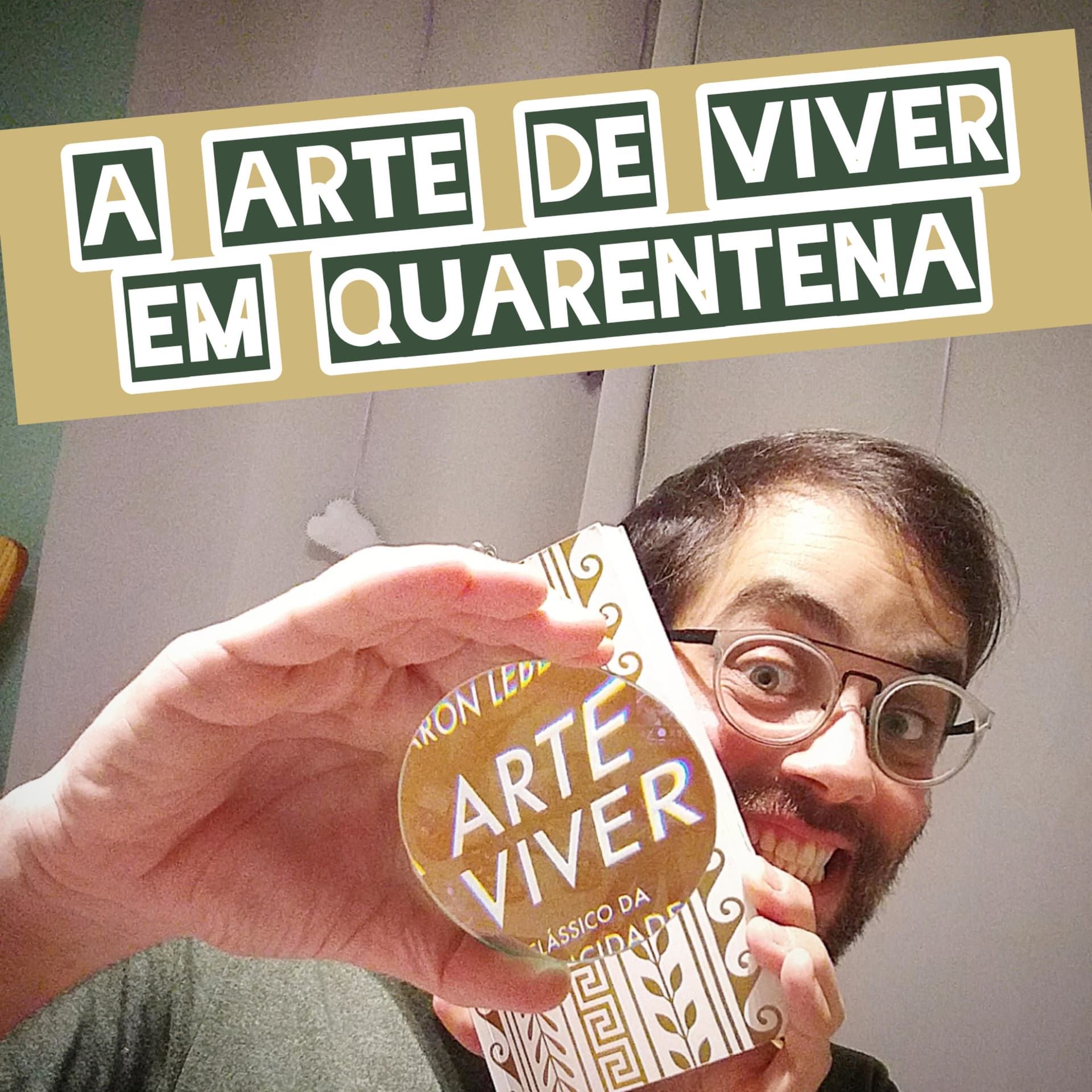 A Arte de Viver em Quarentena - Podcasts