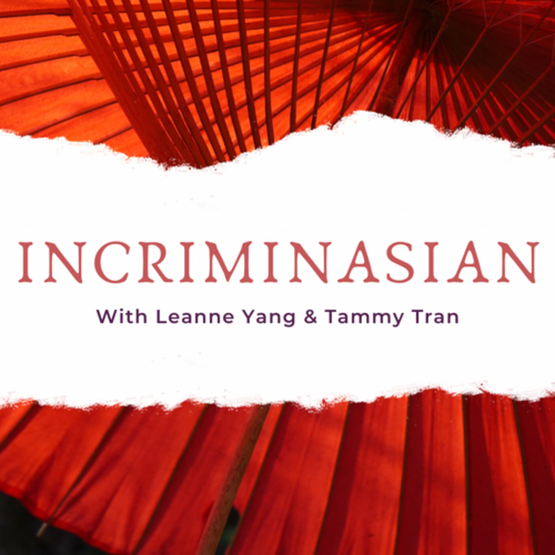 INCRIMINASIAN - Podcasts