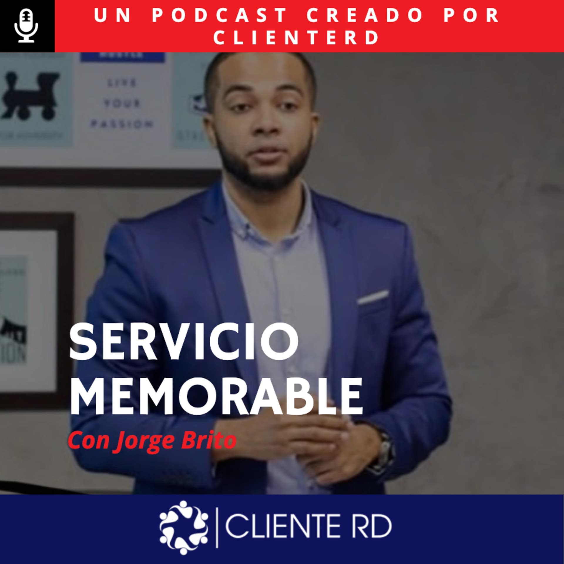 Servicio Memorable con Jorge Brito - Podcasts