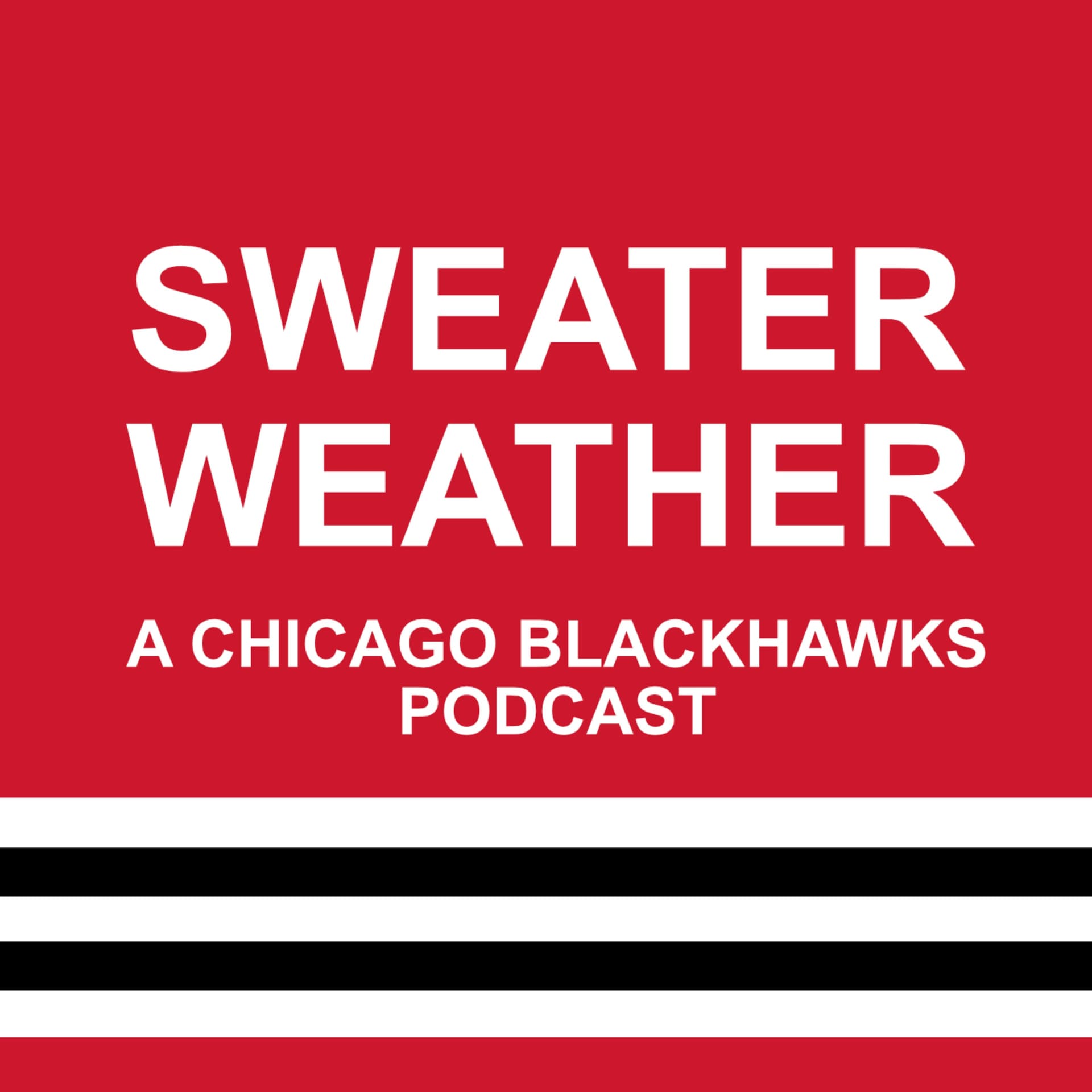 Sweater Weather: A Chicago Blackhawks Podcast - Podcasts