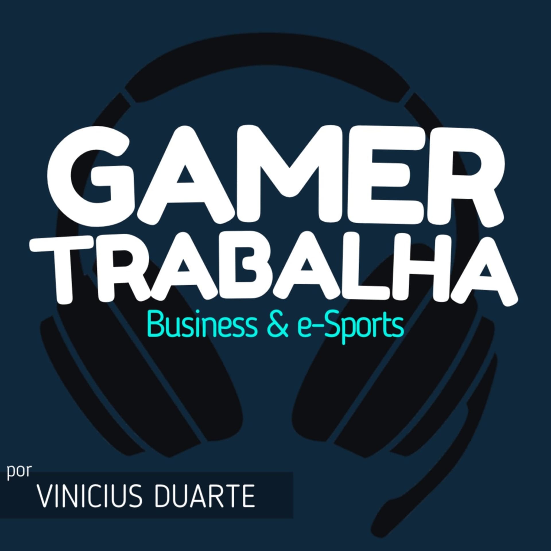 Gamer Trabalha - Podcasts