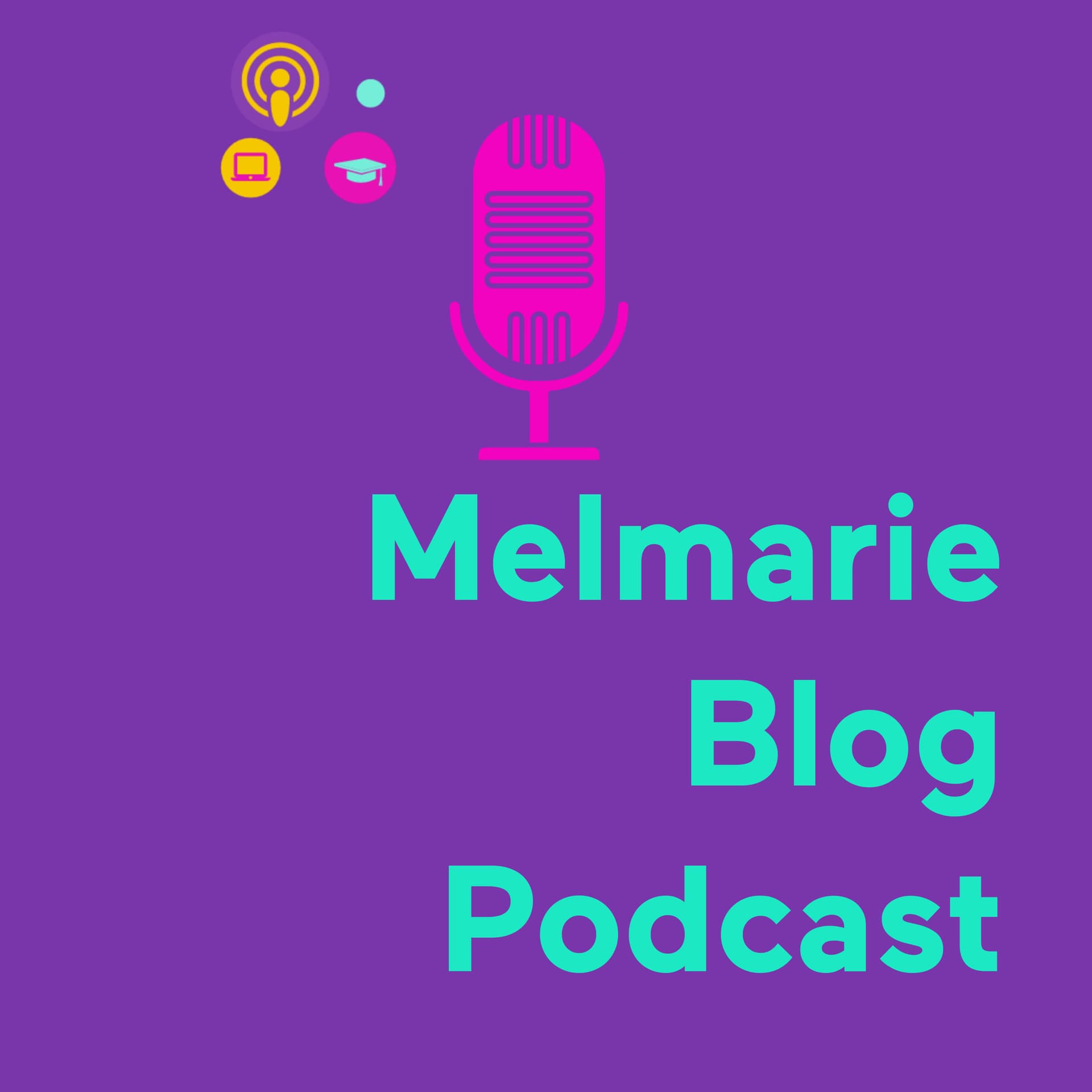 Melmarie Blog Podcast - Podcasts