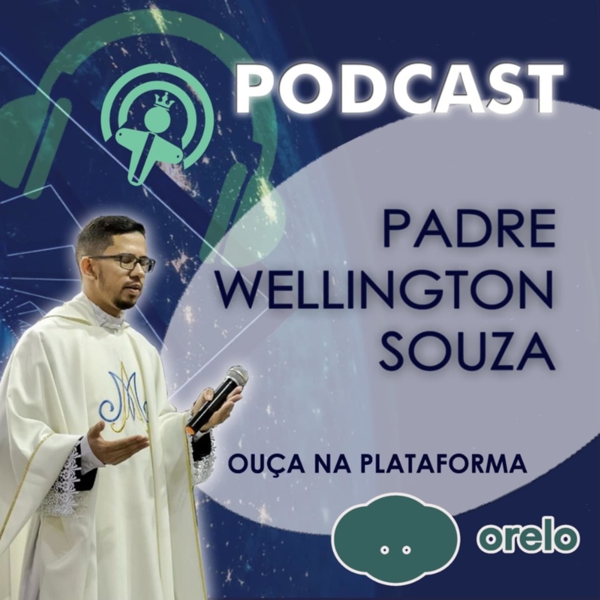 Padre Wellington Souza - Podcasts