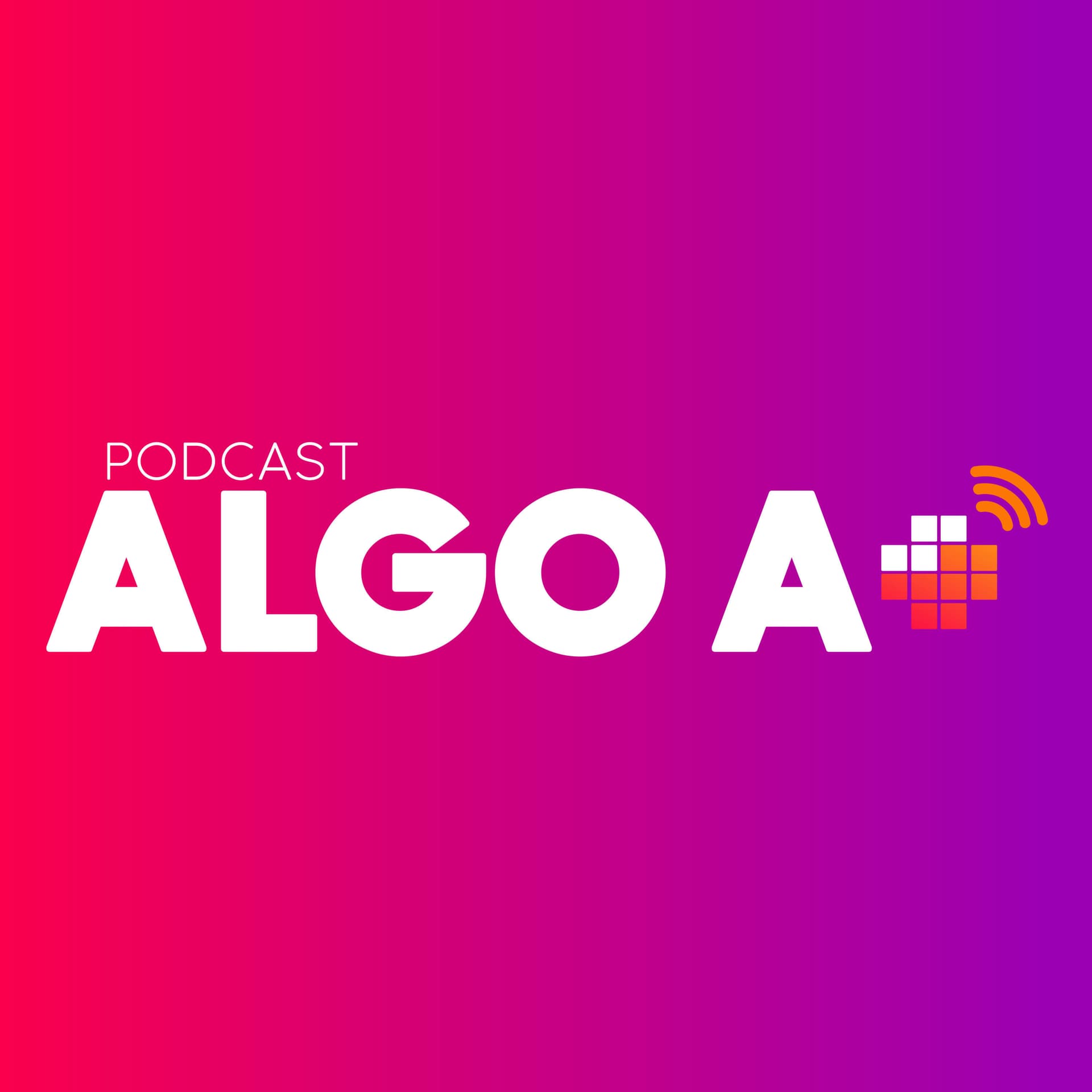 Algo A+ | Agência A+ - Podcasts