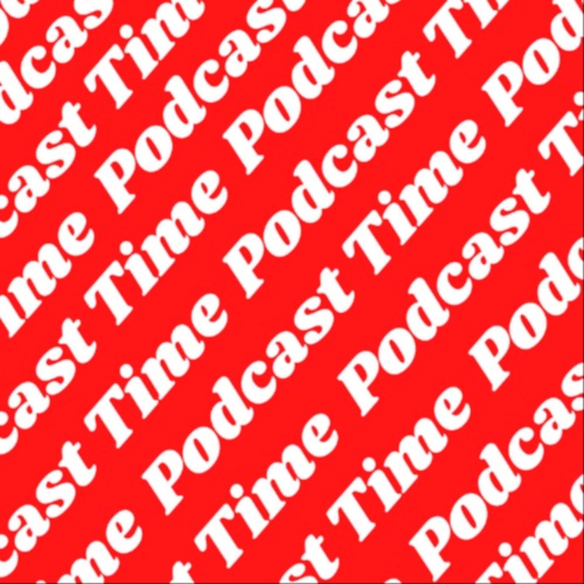 Podcast Time - Podcasts