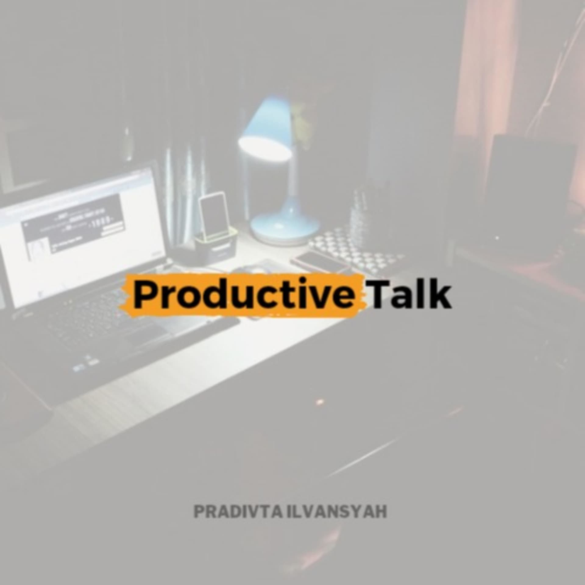 Productive Talk - Podcasts