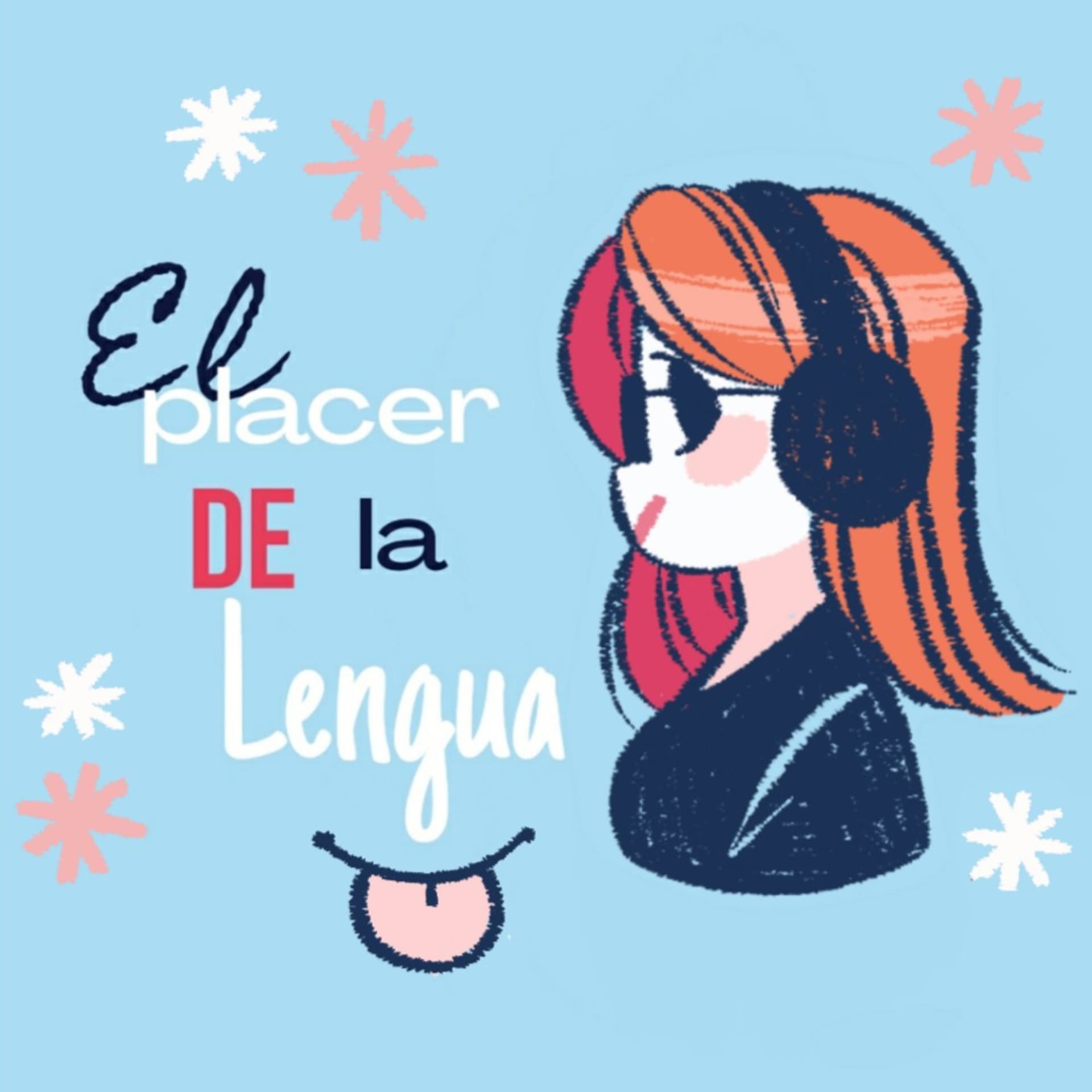 El Placer De La Lengua - Podcasts