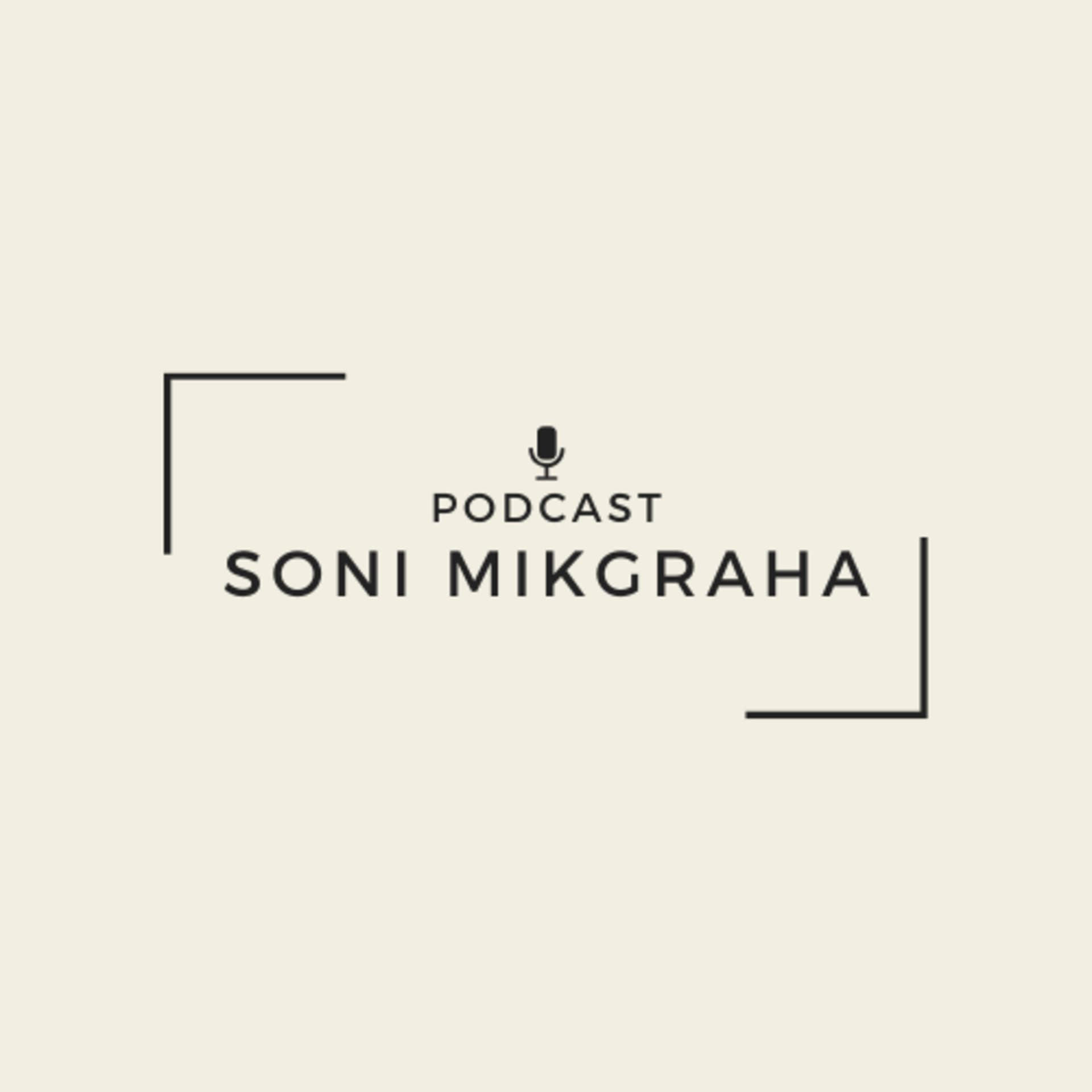 Podcast Soni Mikgraha - Podcasts
