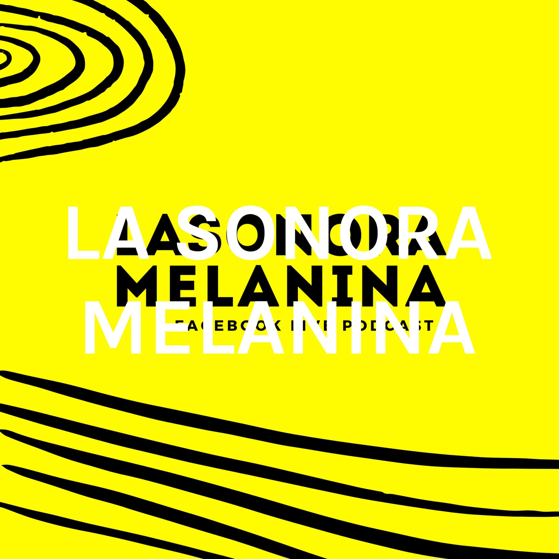 LA SONORA MELANINA - Podcasts