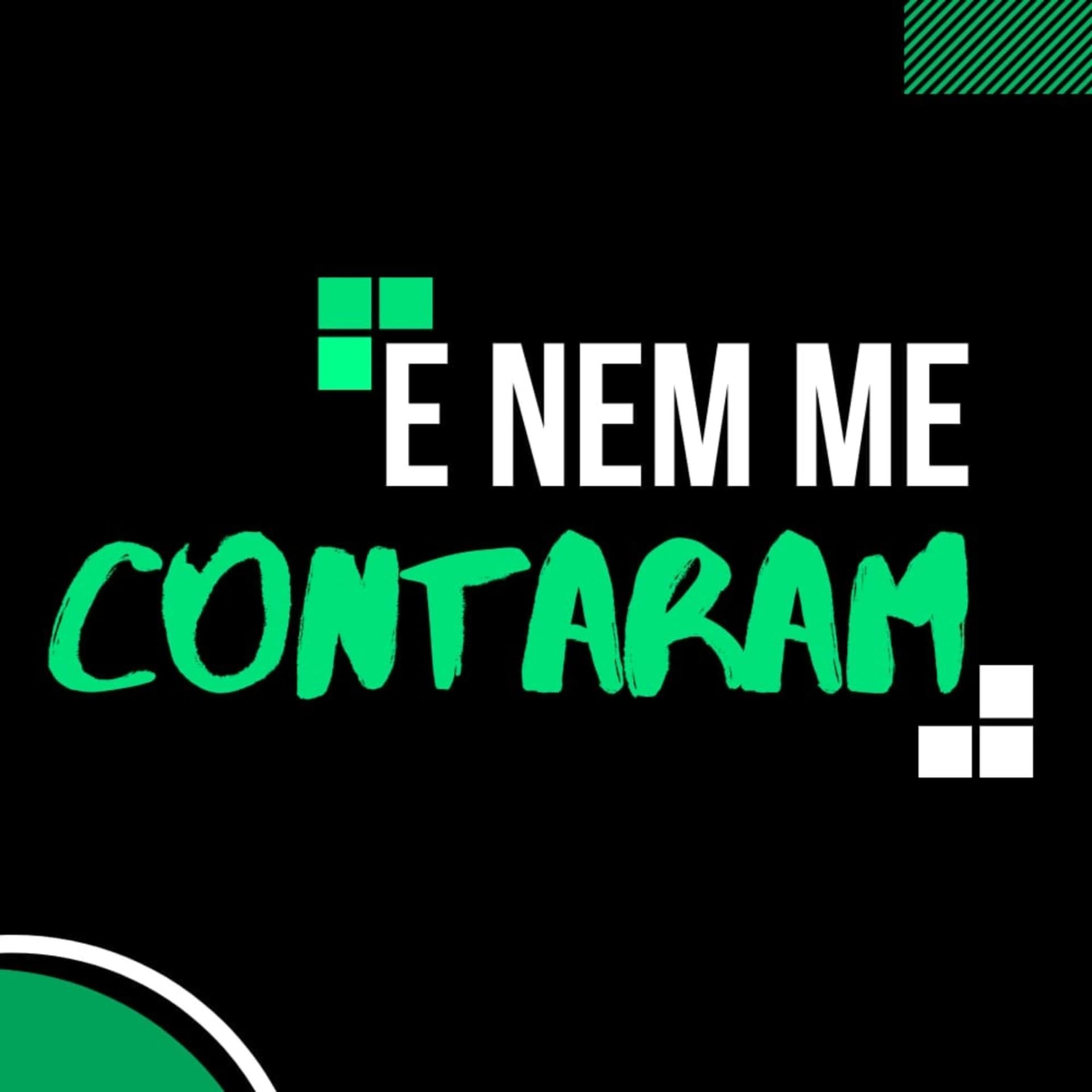E nem me contaram - Podcasts