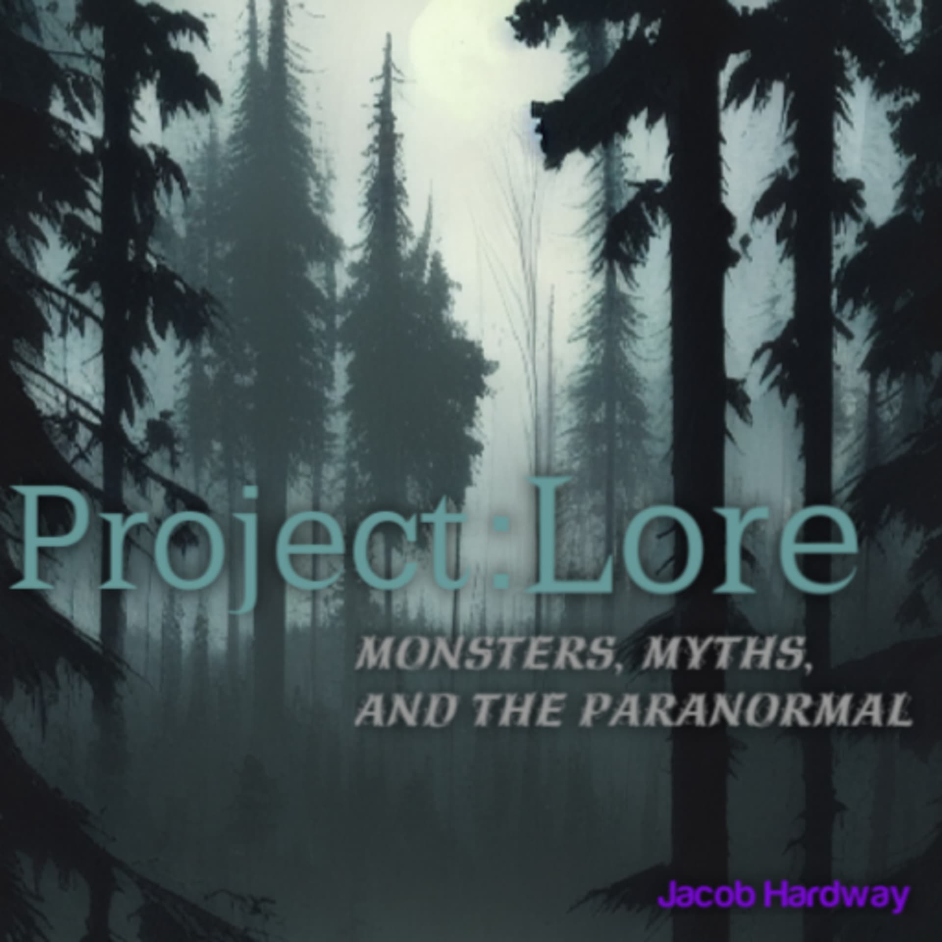 Project: Lore Monsters, Myths, and the Paranormal - Podcasts