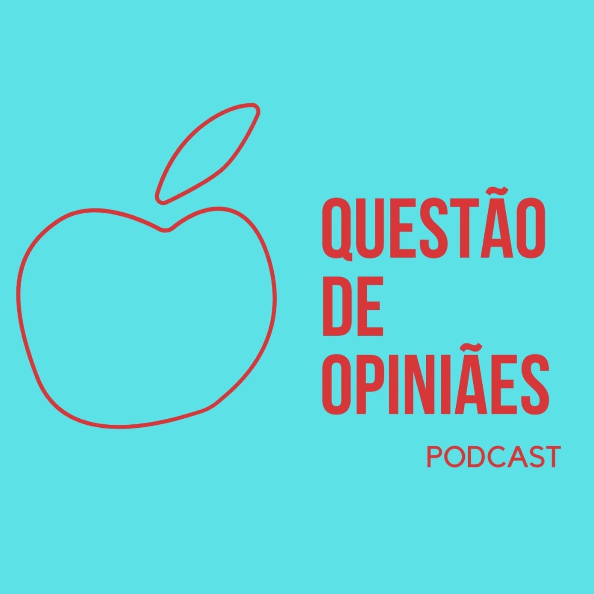 Questão de Opiniães - Podcasts