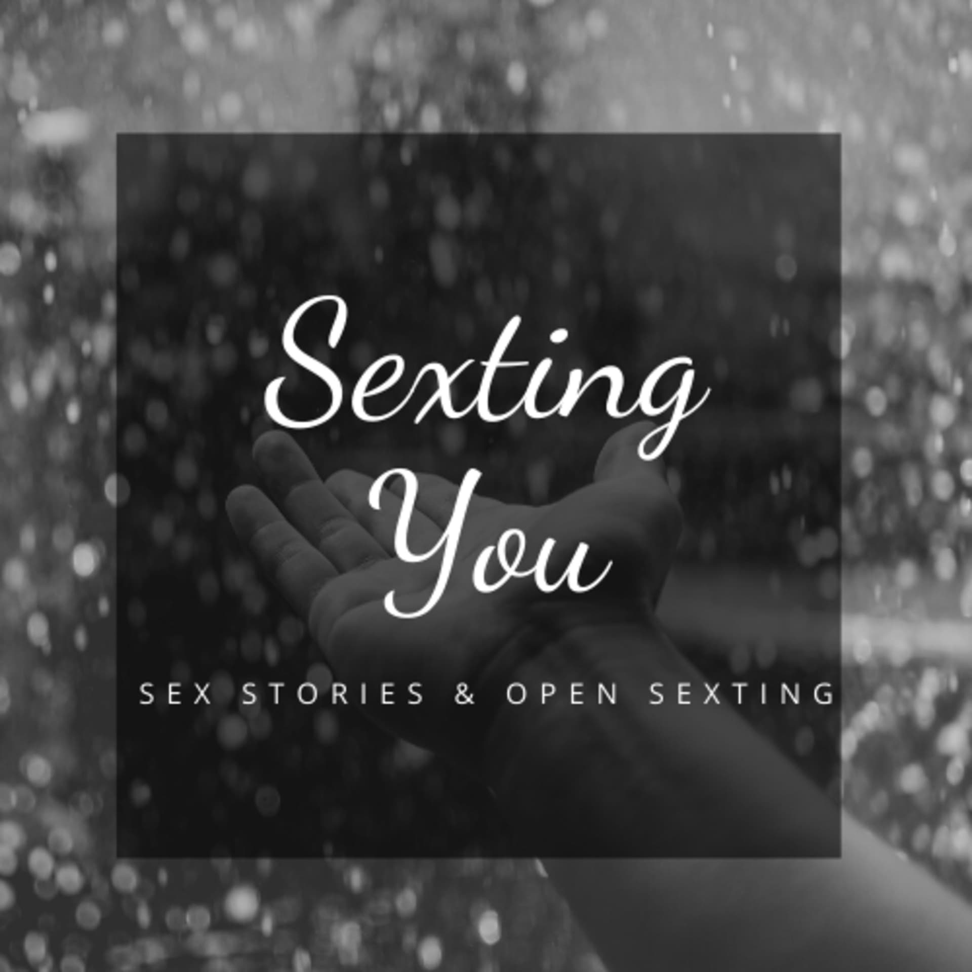 "Sexting you" - Podcasts