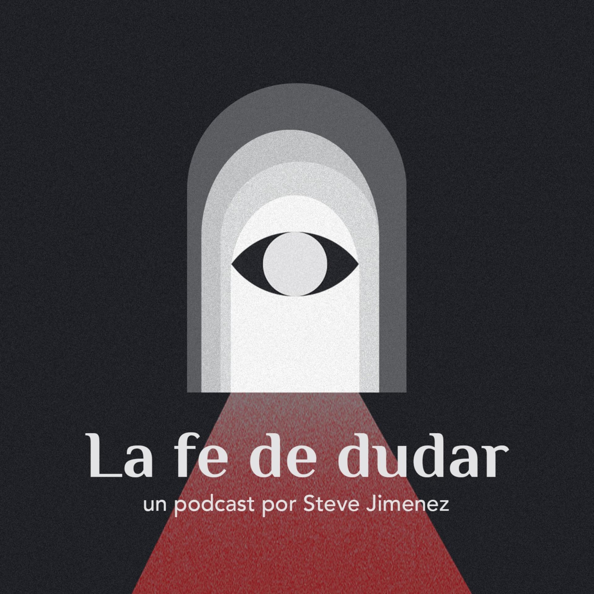 La fe de dudar - Podcasts