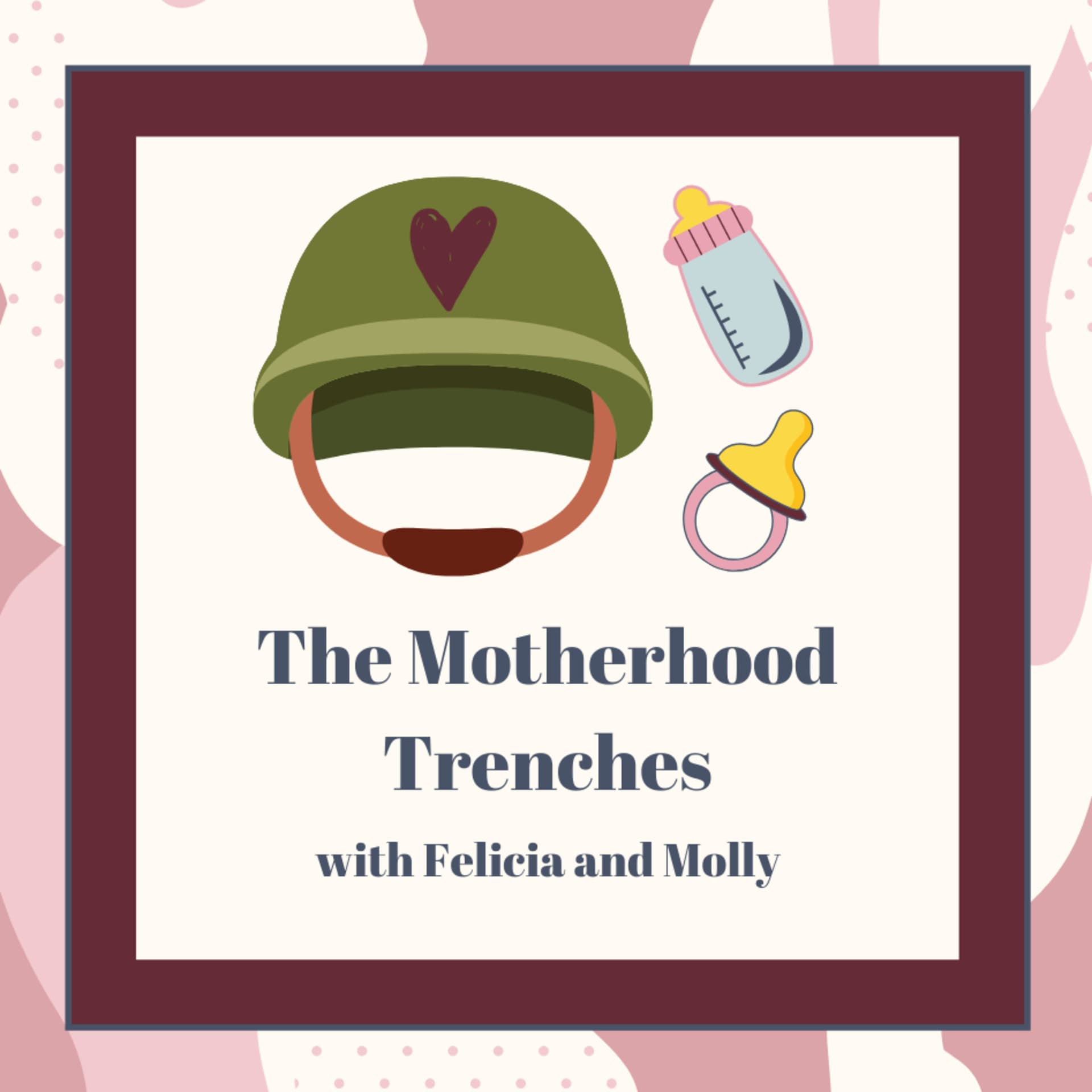 The Motherhood Trenches - Podcasts