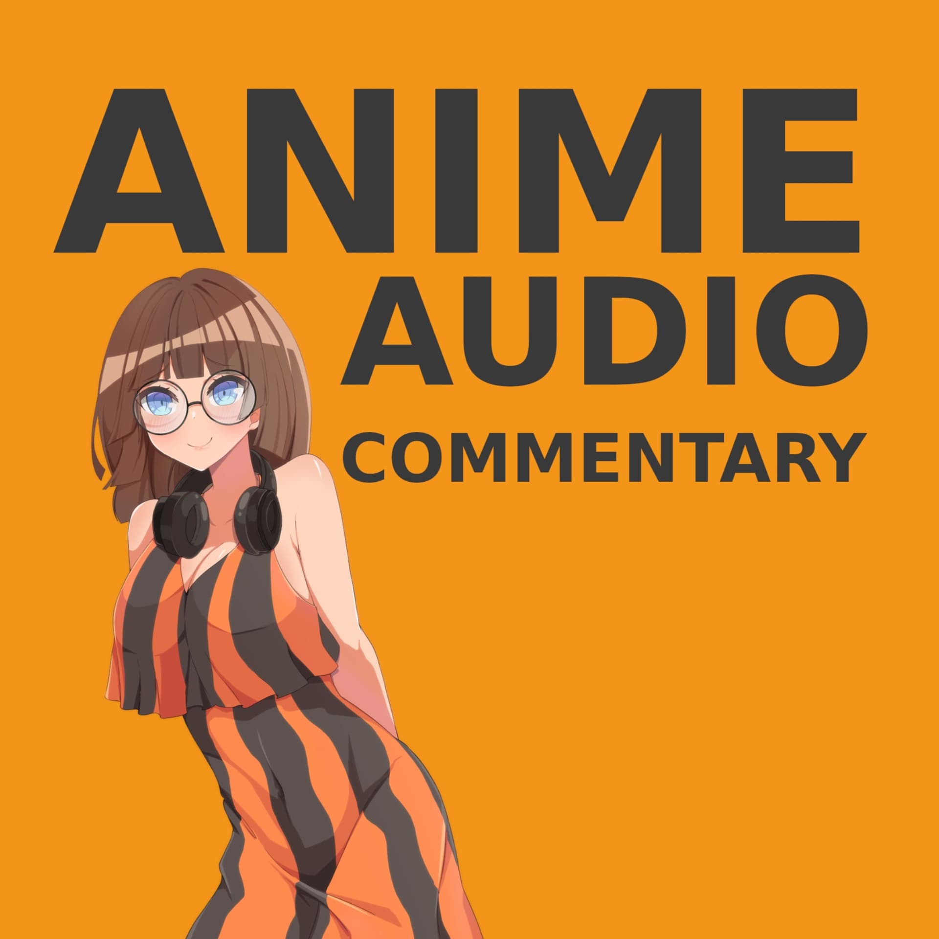 Anime Audio Commentary - Podcasts