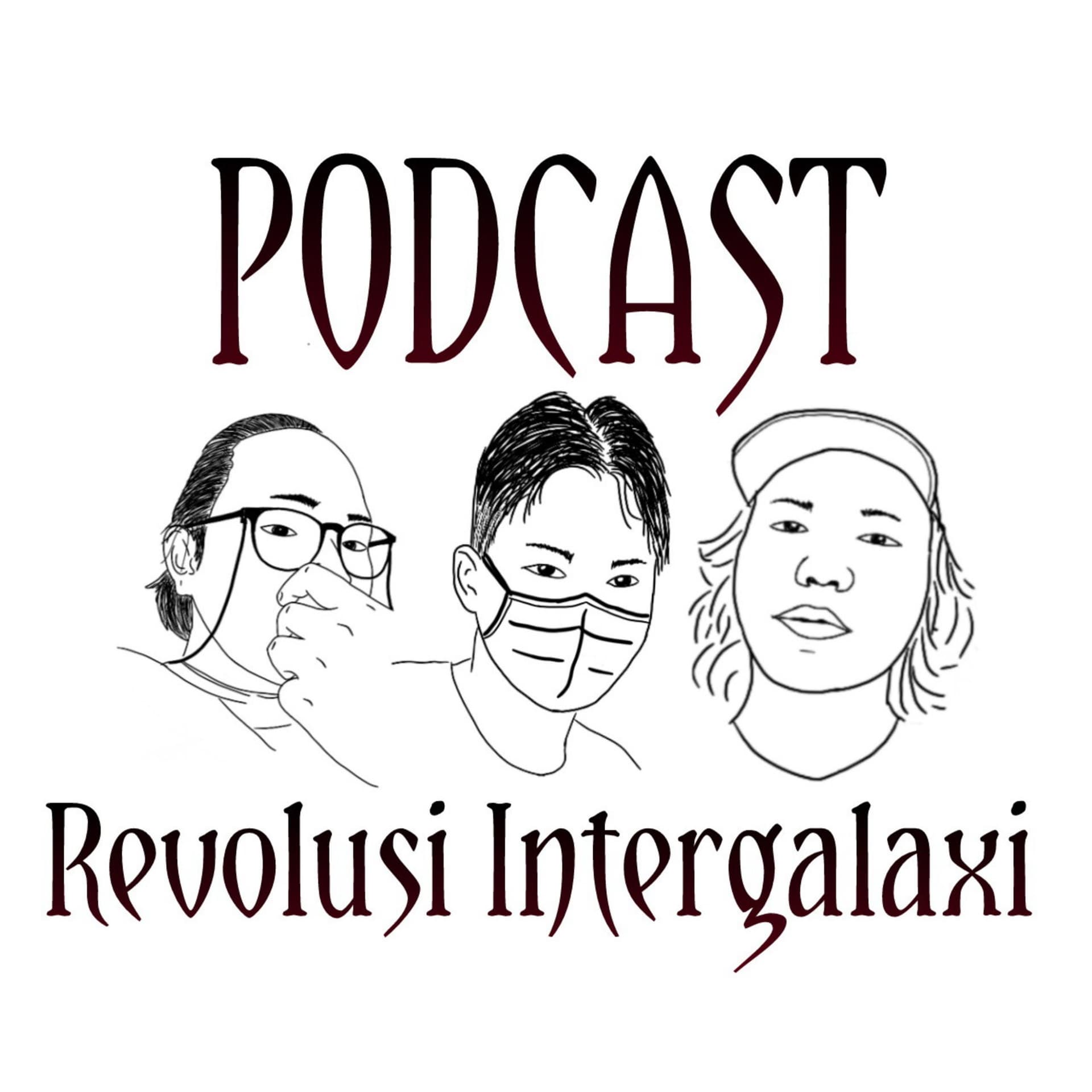Revolusi Intergalaxi - Podcasts