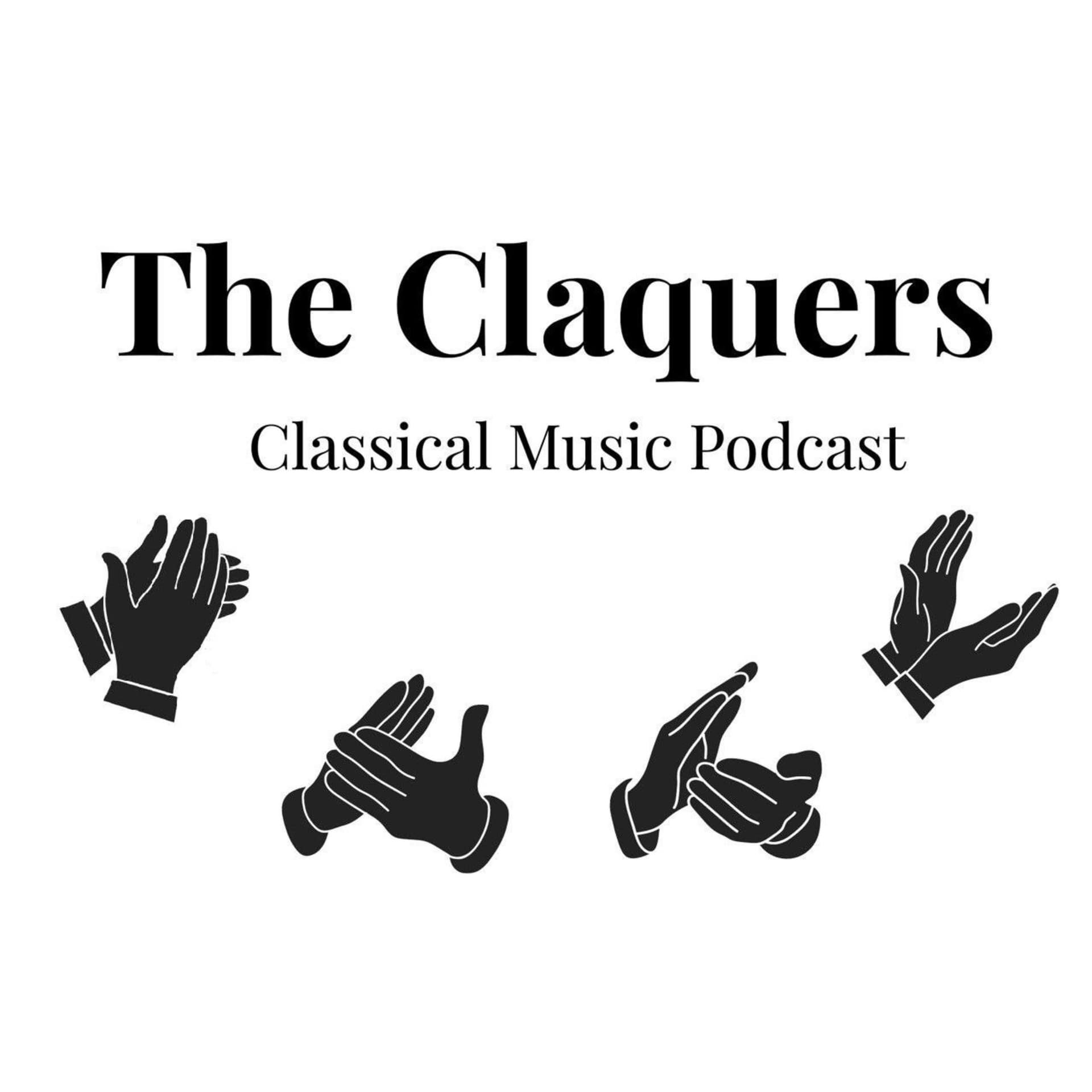 The Claquers Classical Music Podcast - Podcasts