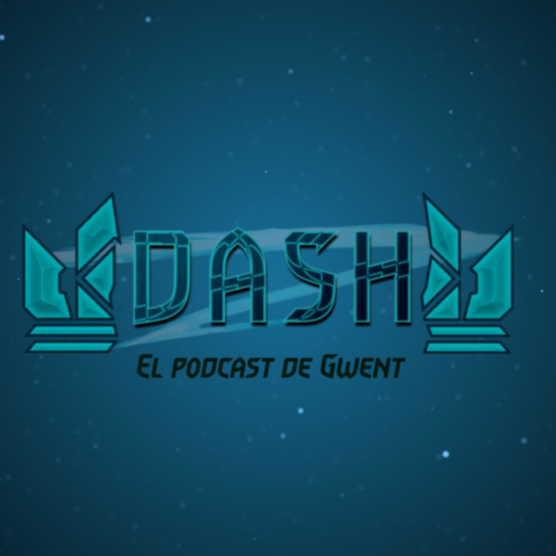 Dash - Tu podcast de Gwent - Podcasts