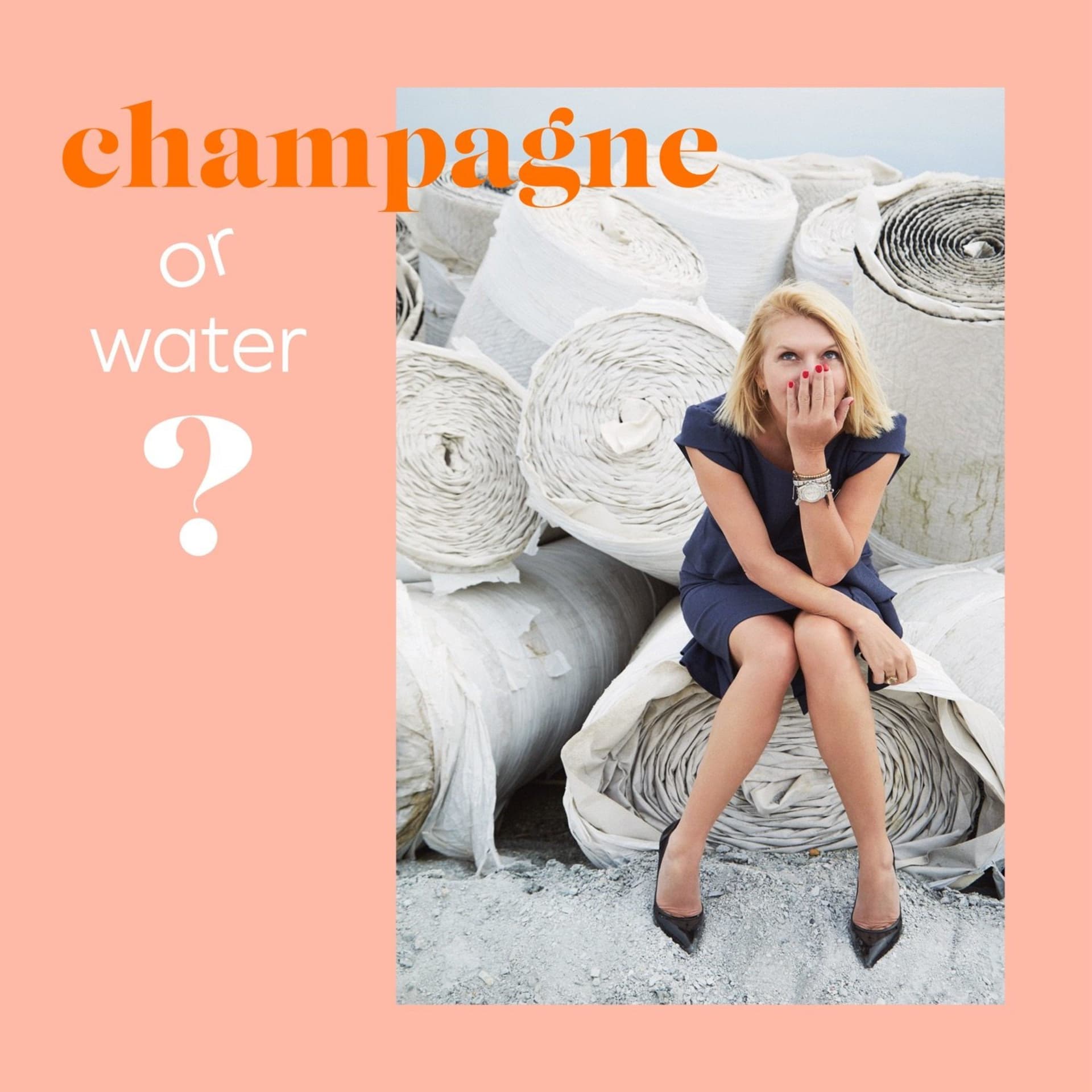 Champagne or Water? - Podcasts