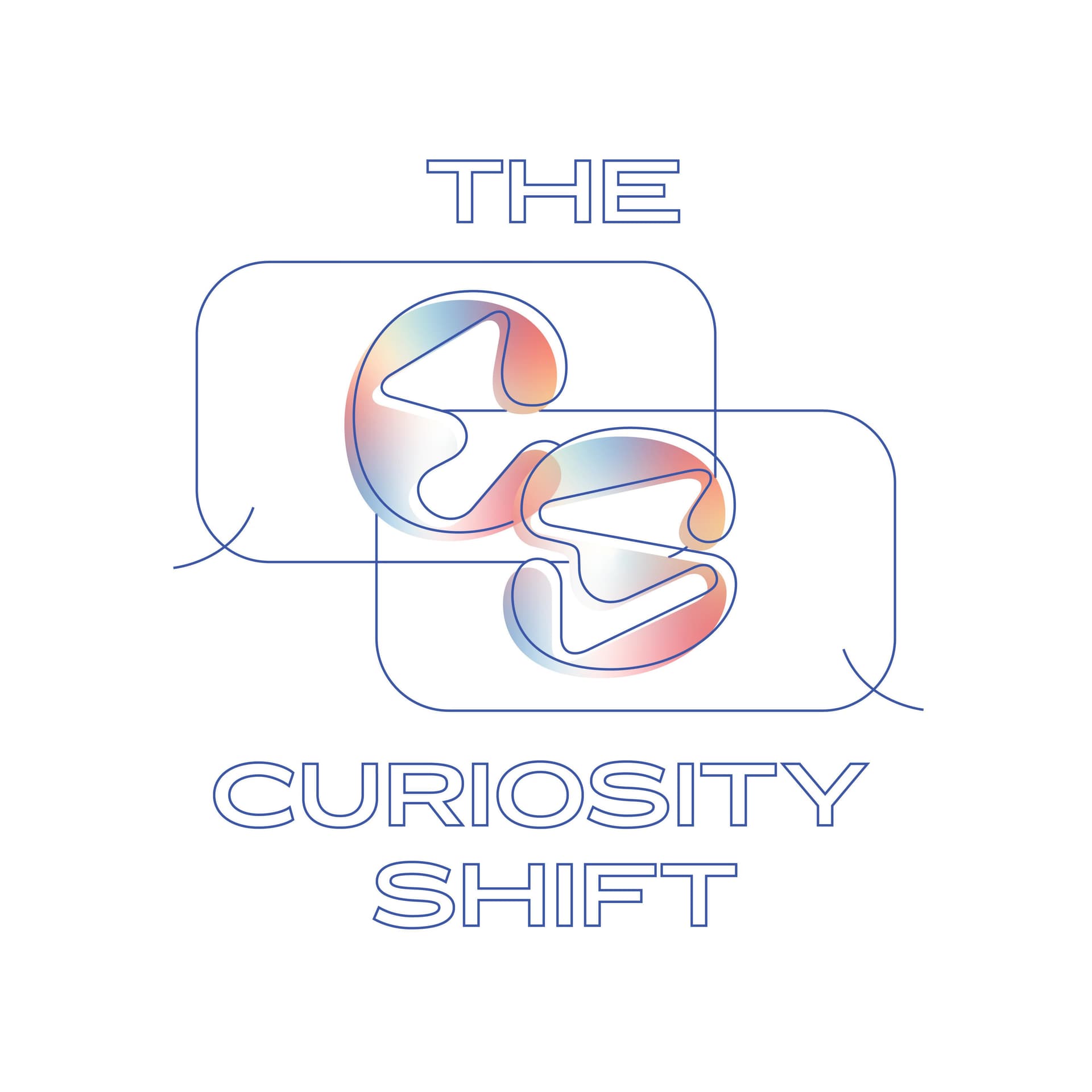 The Curiosity Shift - Podcasts