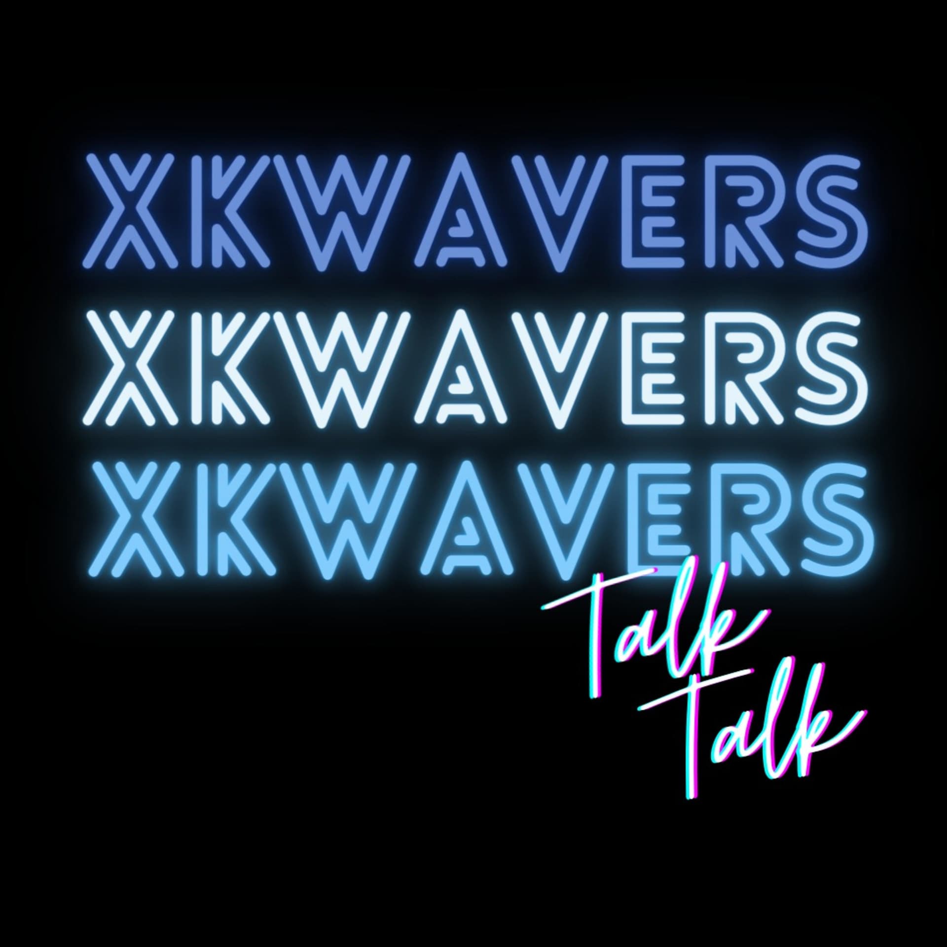 XKWAVERS PODCAST