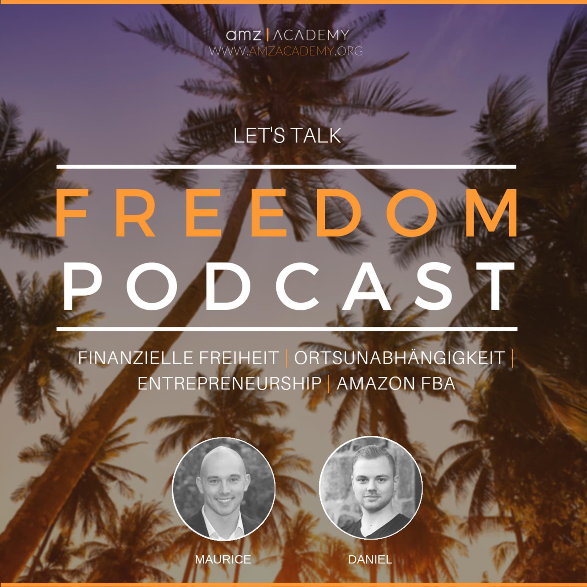 Lets Talk Freedom Podcast : Finanzielle Freiheit | Ortsunabhängigkeit | Unternehmertum | Amazon FBA - Podcasts
